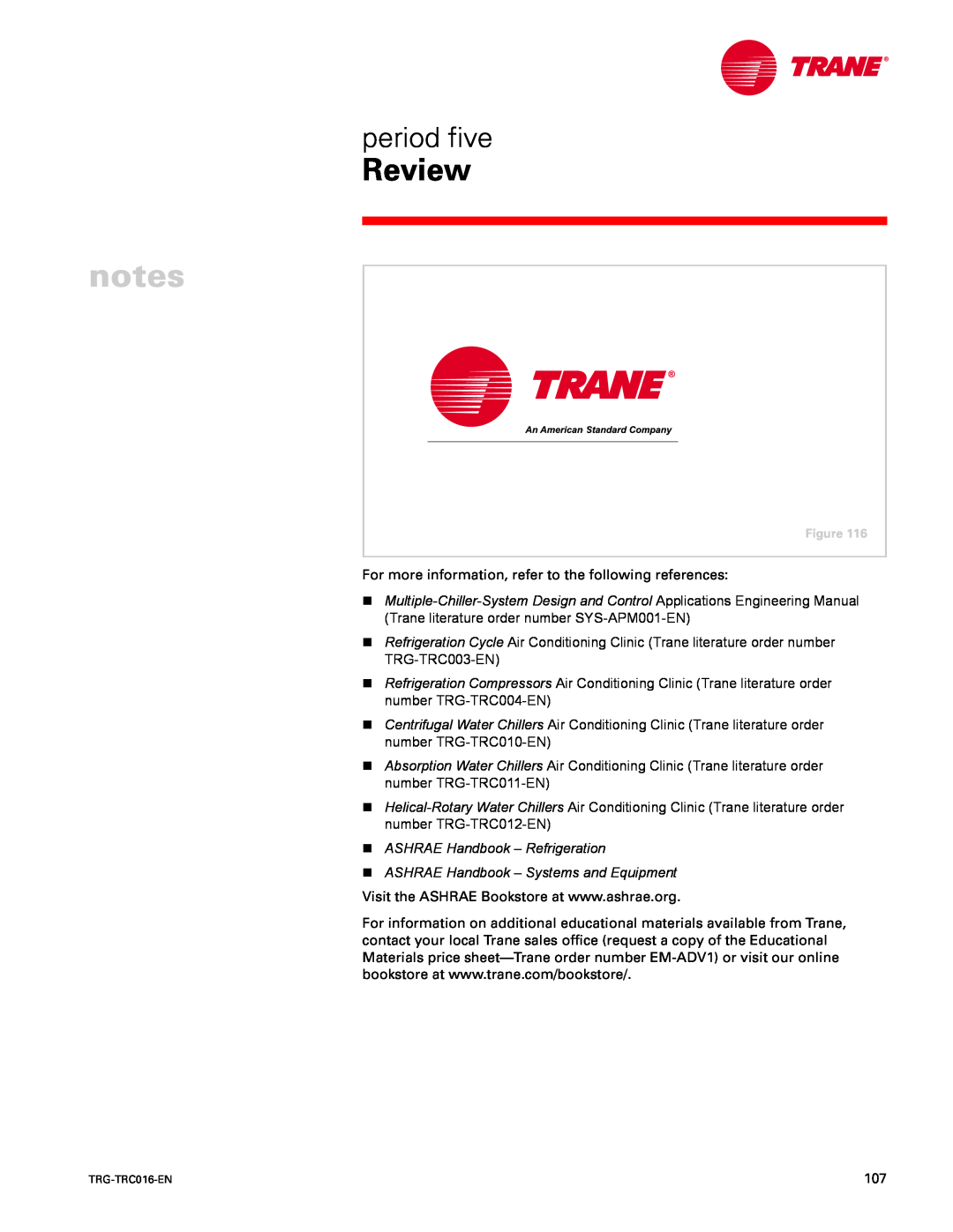Trane TRG-TRC016-EN manual Review, period five, nASHRAE Handbook – Refrigeration, nASHRAE Handbook – Systems and Equipment 
