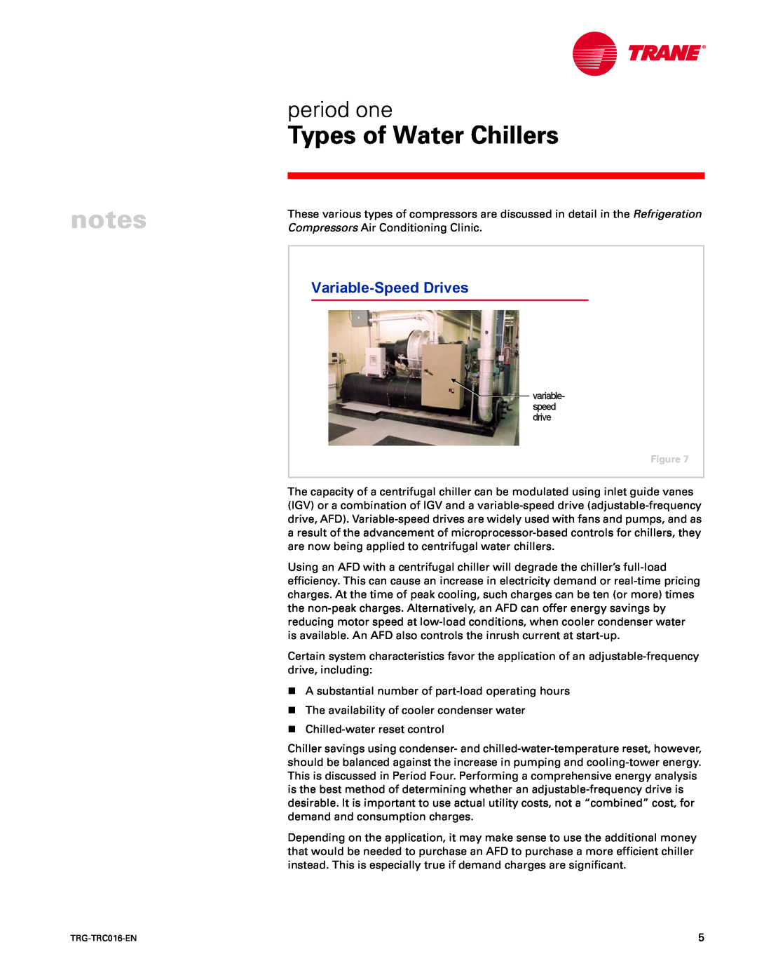 Trane TRG-TRC016-EN manual Variable-SpeedDrives, notes, Types of Water Chillers, period one 