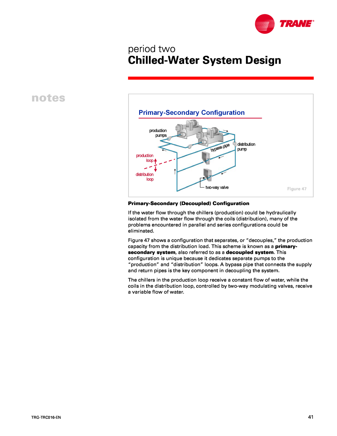 Trane TRG-TRC016-EN manual Primary-SecondaryConfiguration, Chilled-WaterSystem Design, period two 