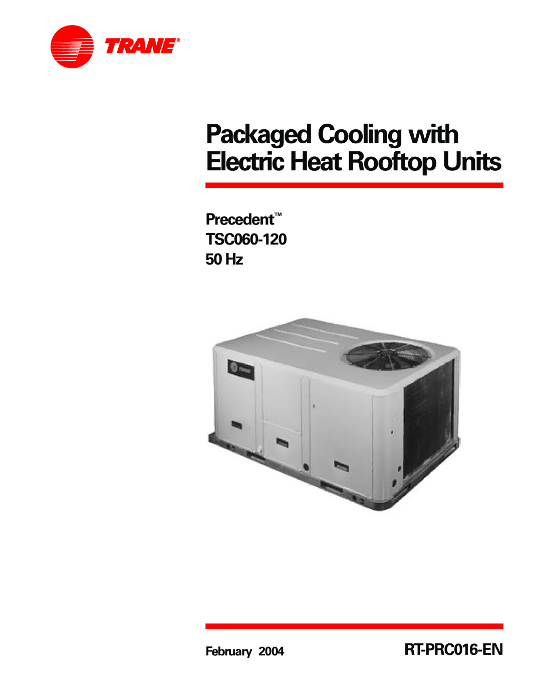 Trane TSC060-120 manual Packaged Cooling with Electric Heat Rooftop Units 