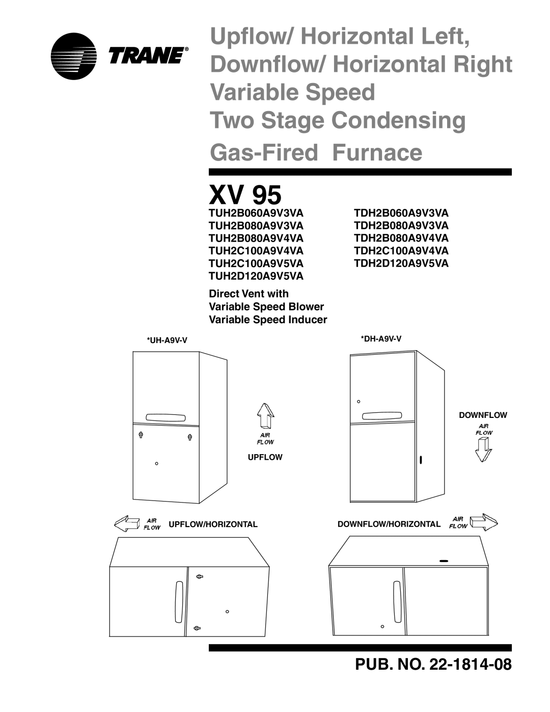 Trane TUH2C100A9V4VA, TUH2C100A9V5VA, TUH2B080A9V3VA, TUH2D120A9V5VA, TUH2B080A9V4VA, TDH2C100A9V4VA manual PUB. no 