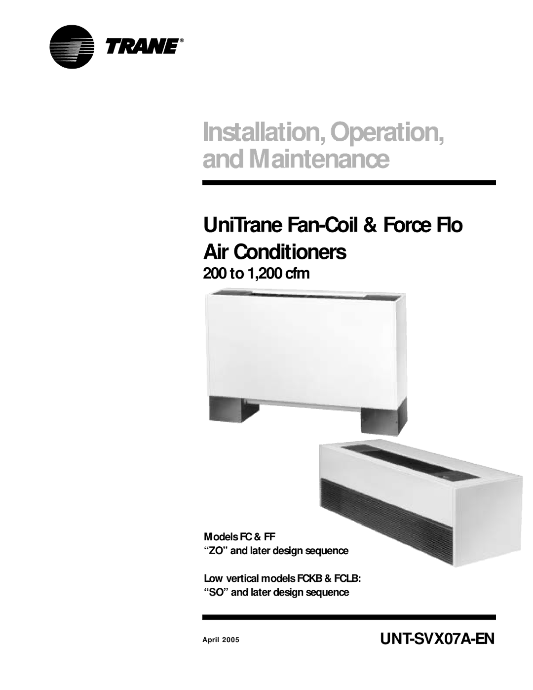 Trane UniTrane Fan-Coil & Force Flo Air Conditioners, UNT-SVX07A-EN manual Installation, Operation, and Maintenance 