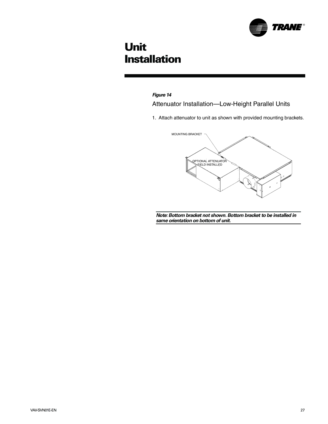 Trane Trane, VAV-SVN01E-EN manual Attenuator Installation-Low-Height Parallel Units 