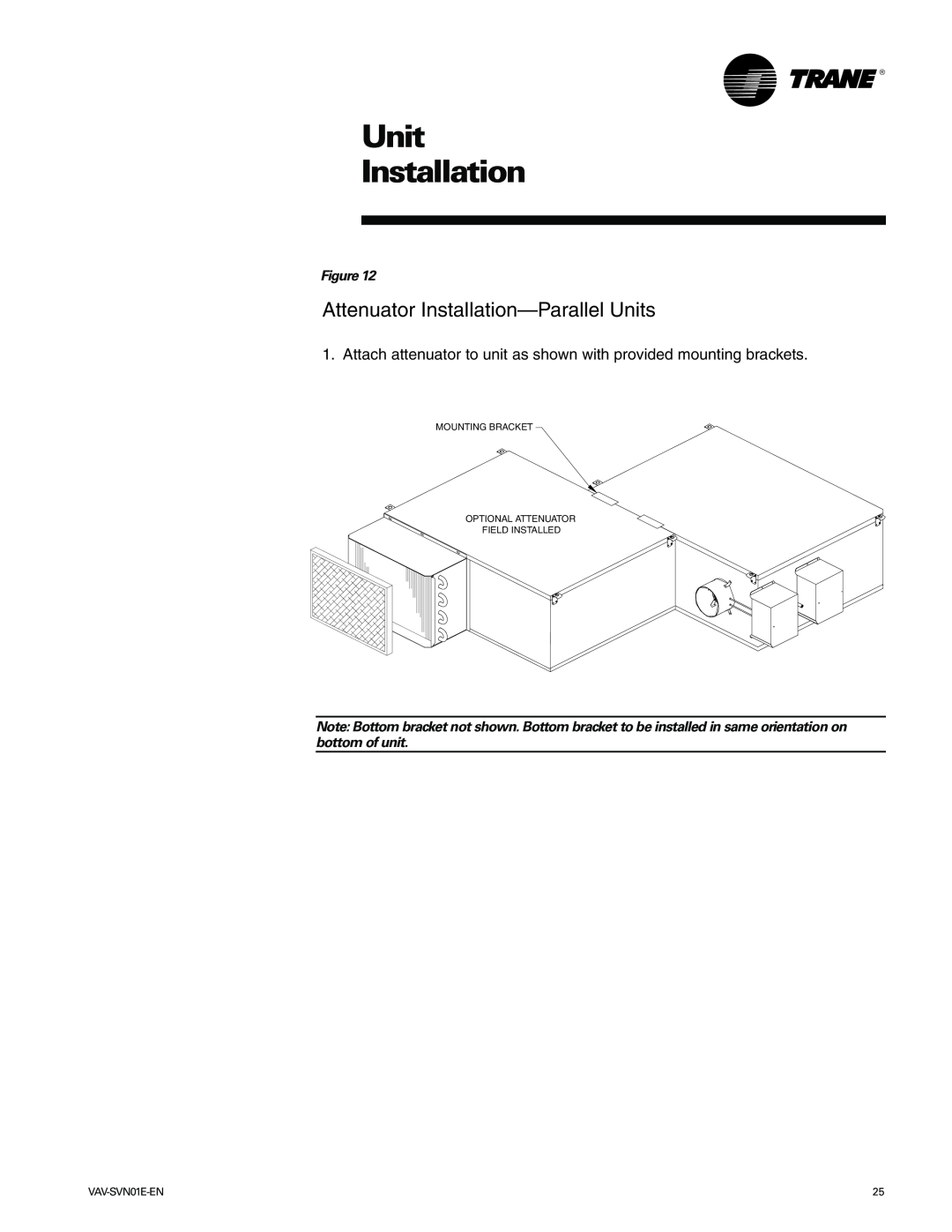 Trane Trane, VAV-SVN01E-EN manual Attenuator Installation-ParallelUnits, Unit Installation 