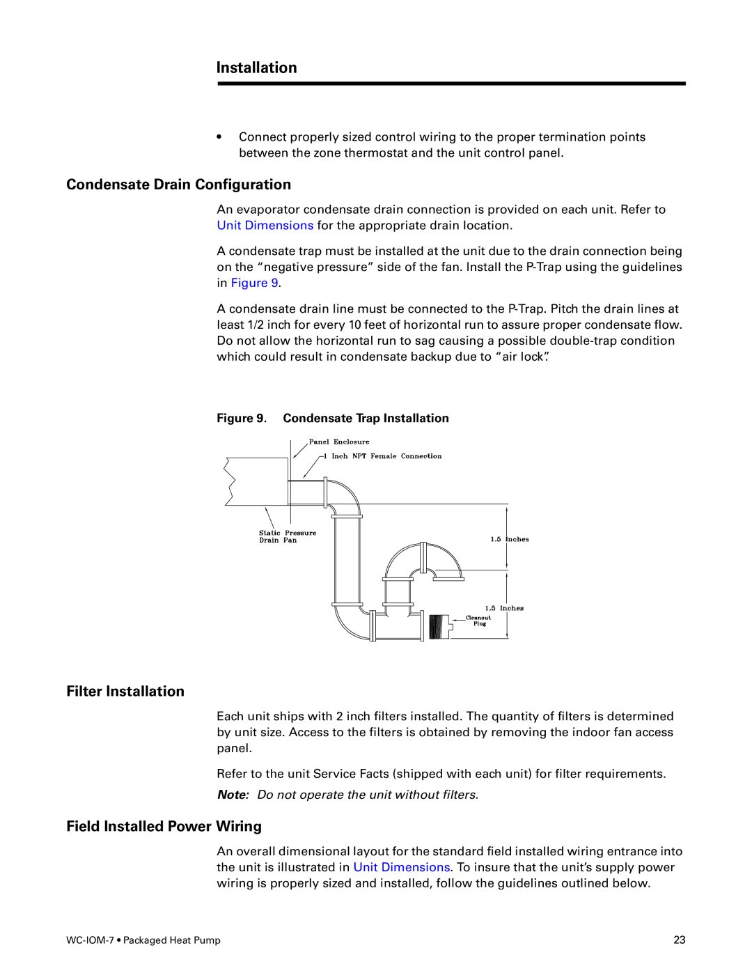 Trane WC-IOM-7 manual Condensate Drain Configuration, Filter Installation, Field Installed Power Wiring 