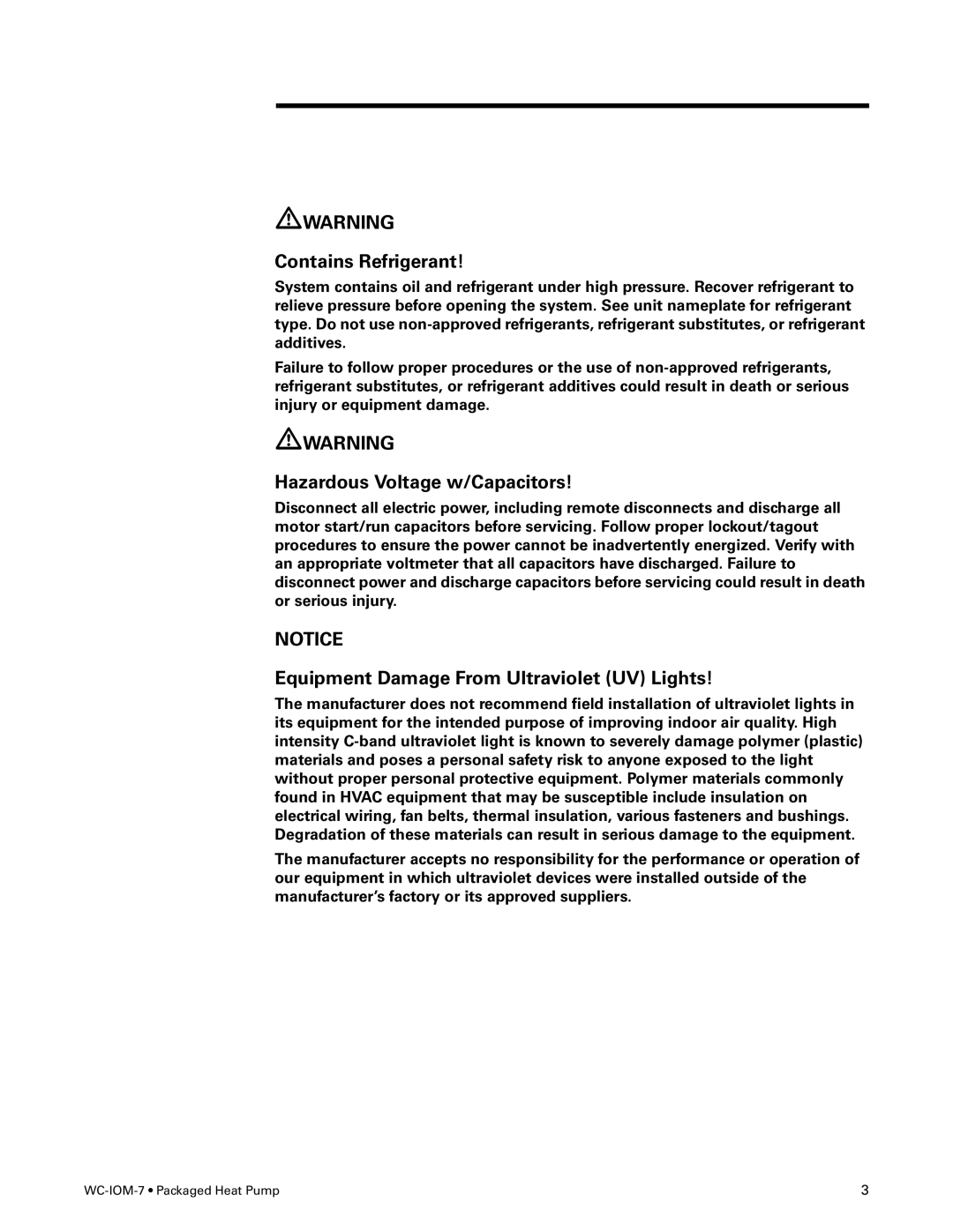 Trane WC-IOM-7 manual Contains Refrigerant, Hazardous Voltage w/Capacitors, Equipment Damage From Ultraviolet UV Lights 