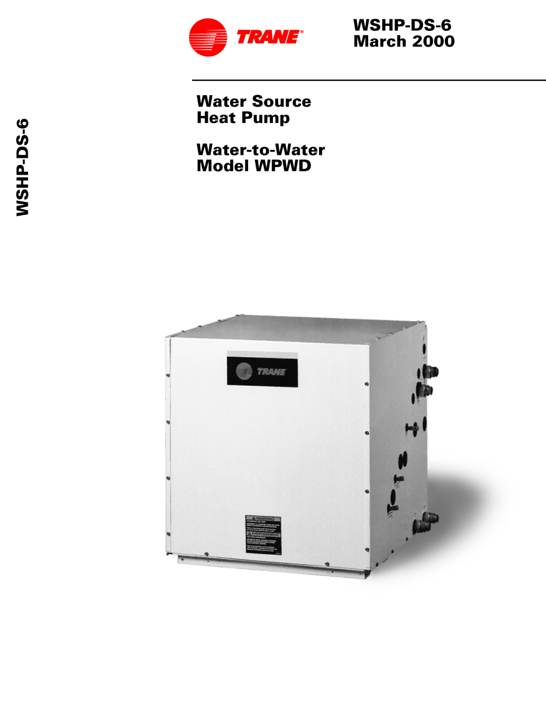 Trane WSHP-DS-6 manual March Water Source Heat Pump Water-to-Water Model Wpwd 