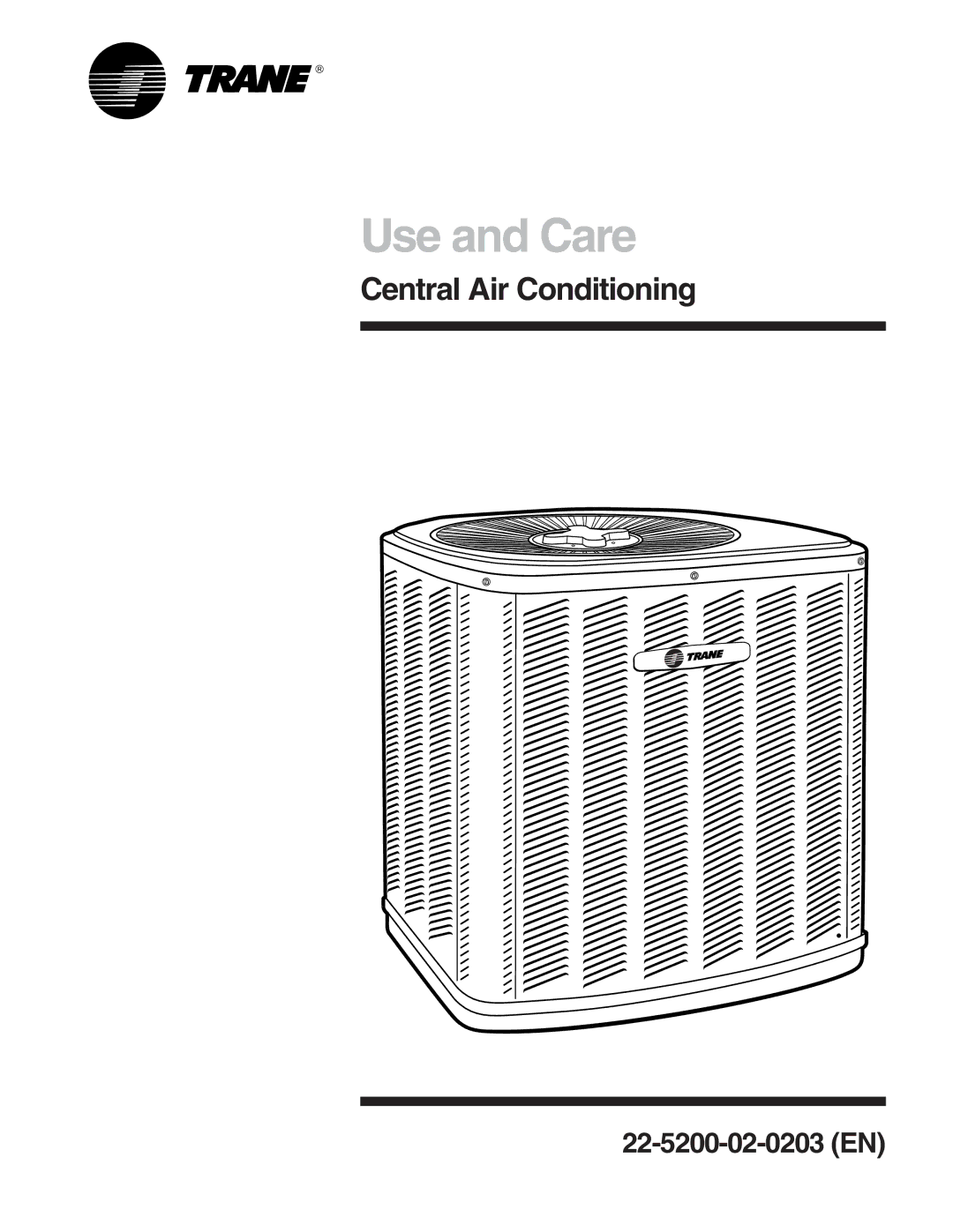 Trane XE1100, XE1200, XE1000 manual Use and Care, Central Air Conditioning 