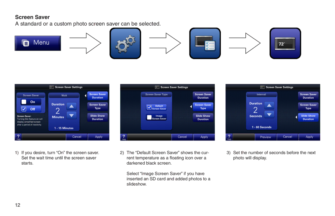 Trane XL950 manual Screen Saver, Standard or a custom photo screen saver can be selected 