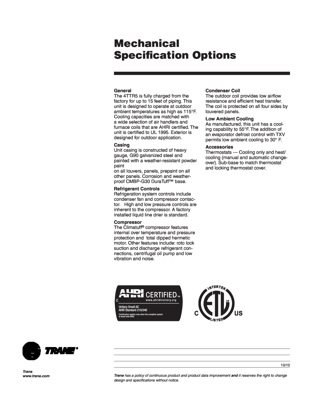 Trane XR15 manual Mechanical Specification­Options, General, Casing, Refrigerant Controls, Compressor, Condenser Coil 