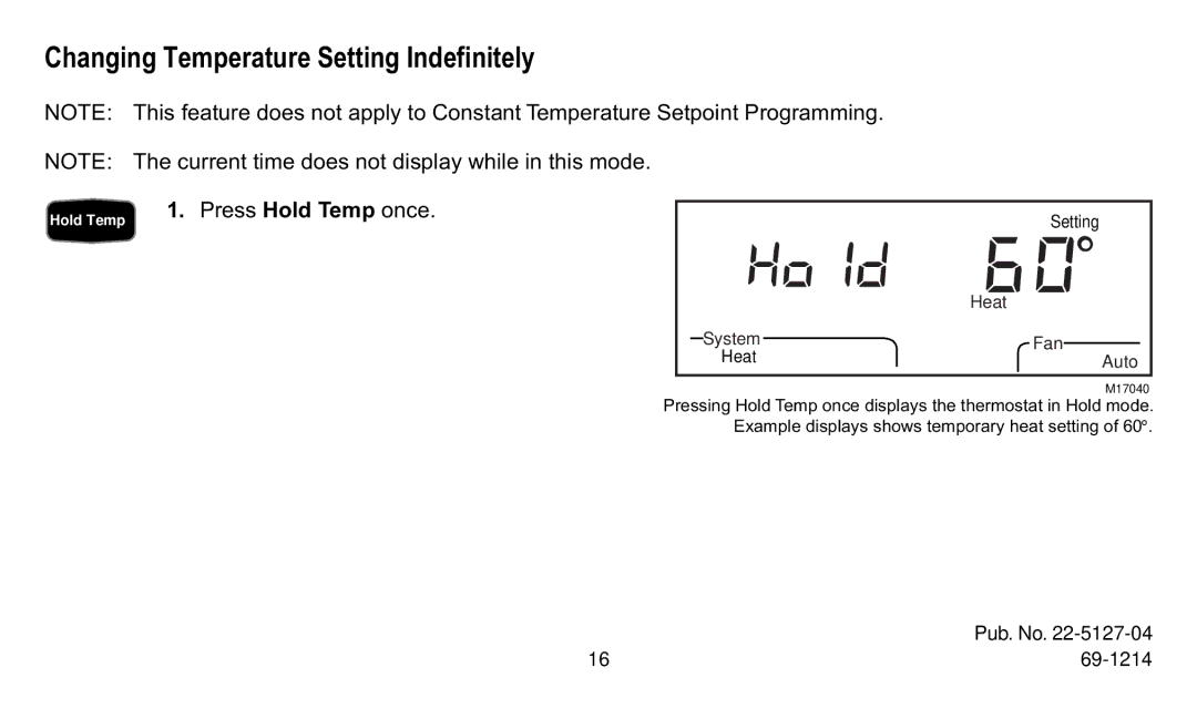Trane XT302C, XT300C manual Changing Temperature Setting Indefinitely, Press Hold Temp once 