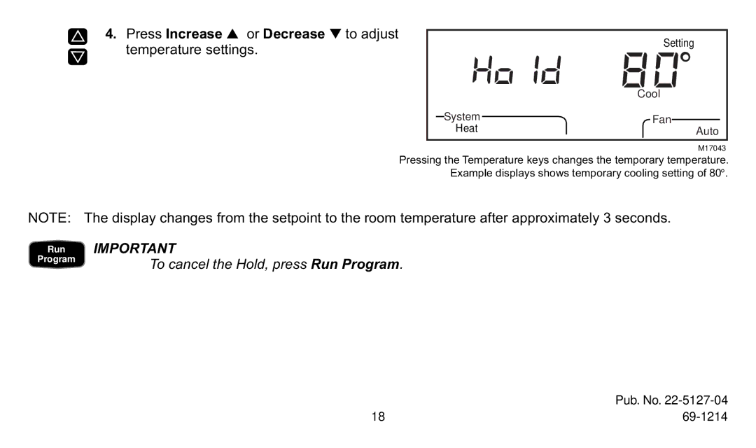 Trane XT302C, XT300C manual Press Increase or Decrease to adjust temperature settings 