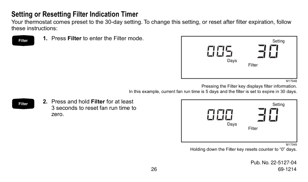 Trane XT302C, XT300C manual Setting or Resetting Filter Indication Timer, Press Filter to enter the Filter mode 