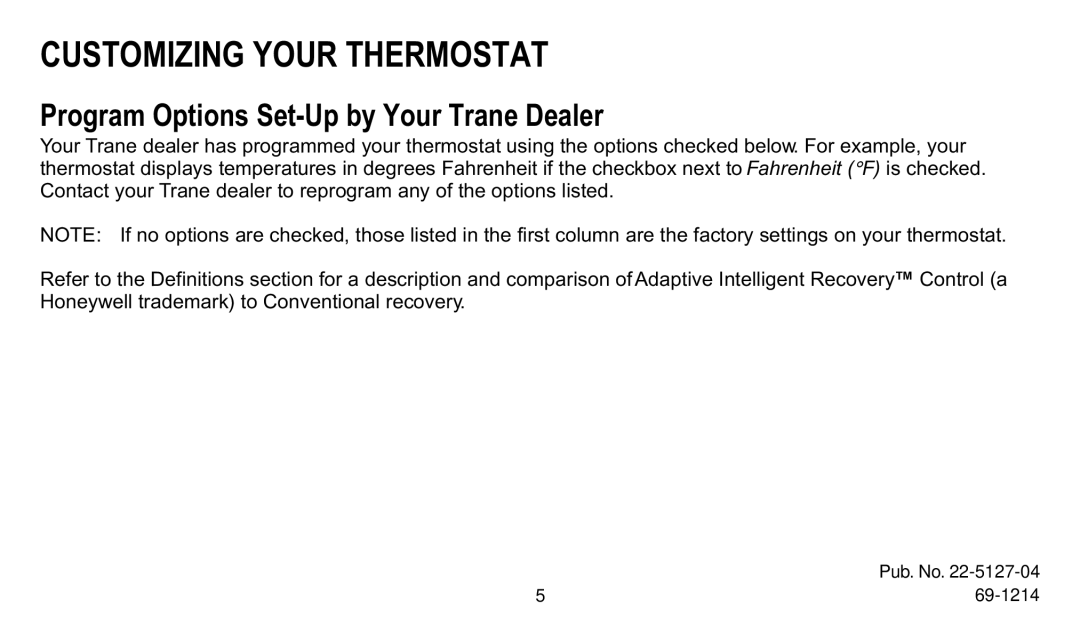 Trane XT300C, XT302C manual Customizing Your Thermostat, Program Options Set-Up by Your Trane Dealer 