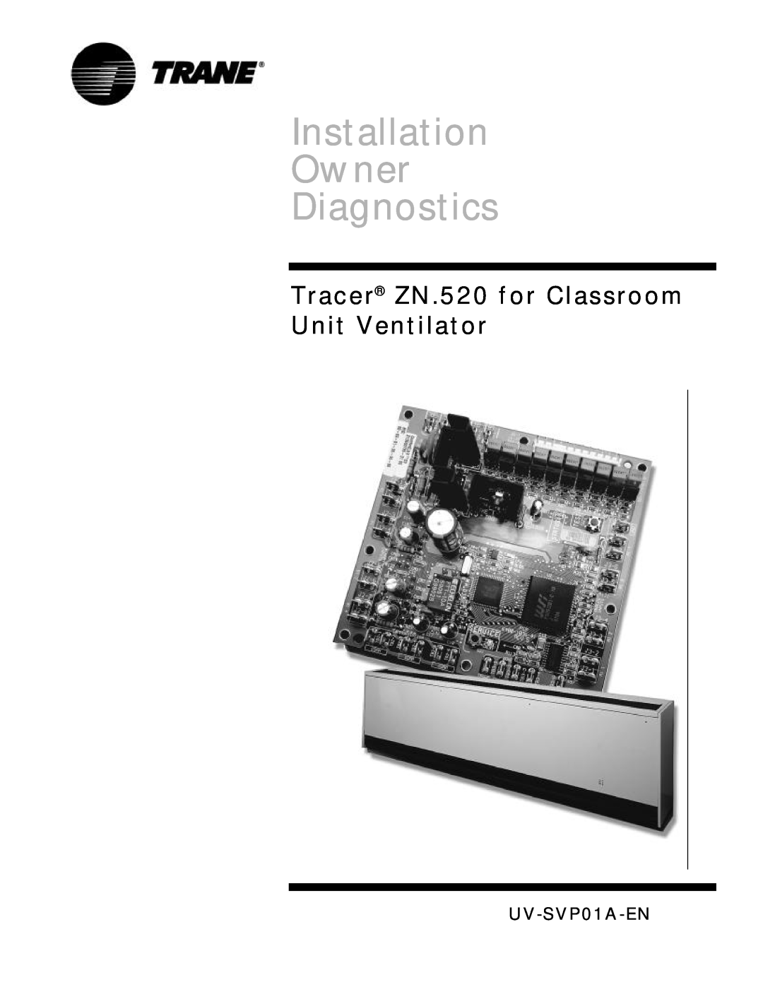 Trane Tracer Unit Ventilator manual Tracer ZN.520 for Classroom Unit Ventilator, UV-SVP01A-EN 