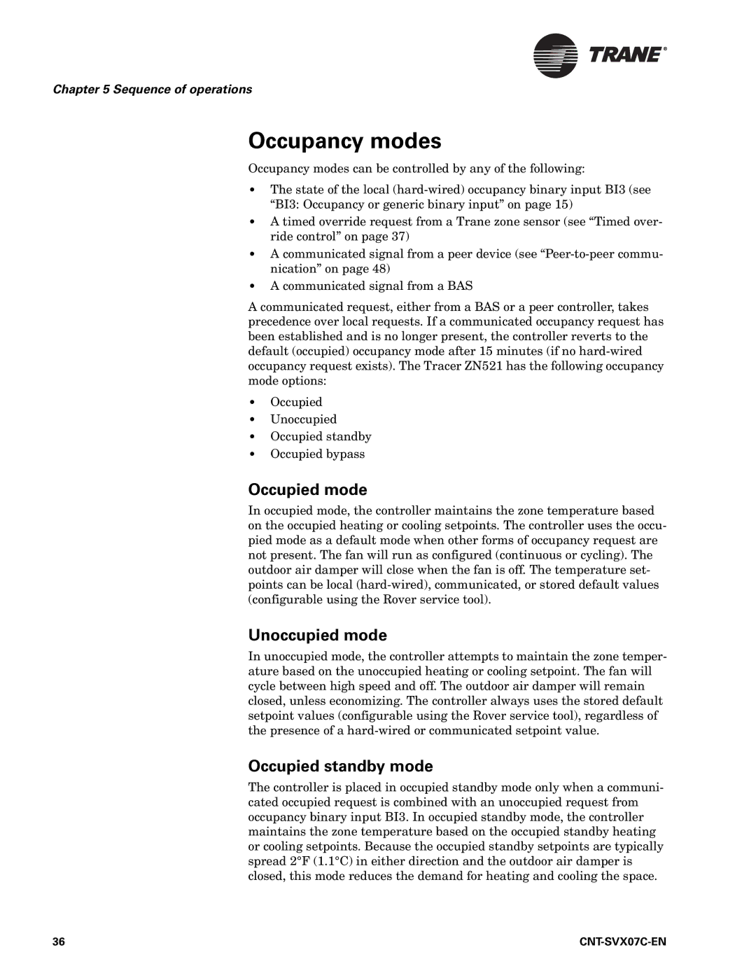 Trane N512, Zone Controller, CNT-SVX07C-EN manual Occupancy modes, Occupied mode, Unoccupied mode, Occupied standby mode 