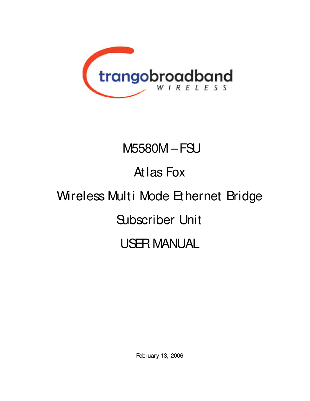 Trango Broadband M5580M-FSU user manual February 13 