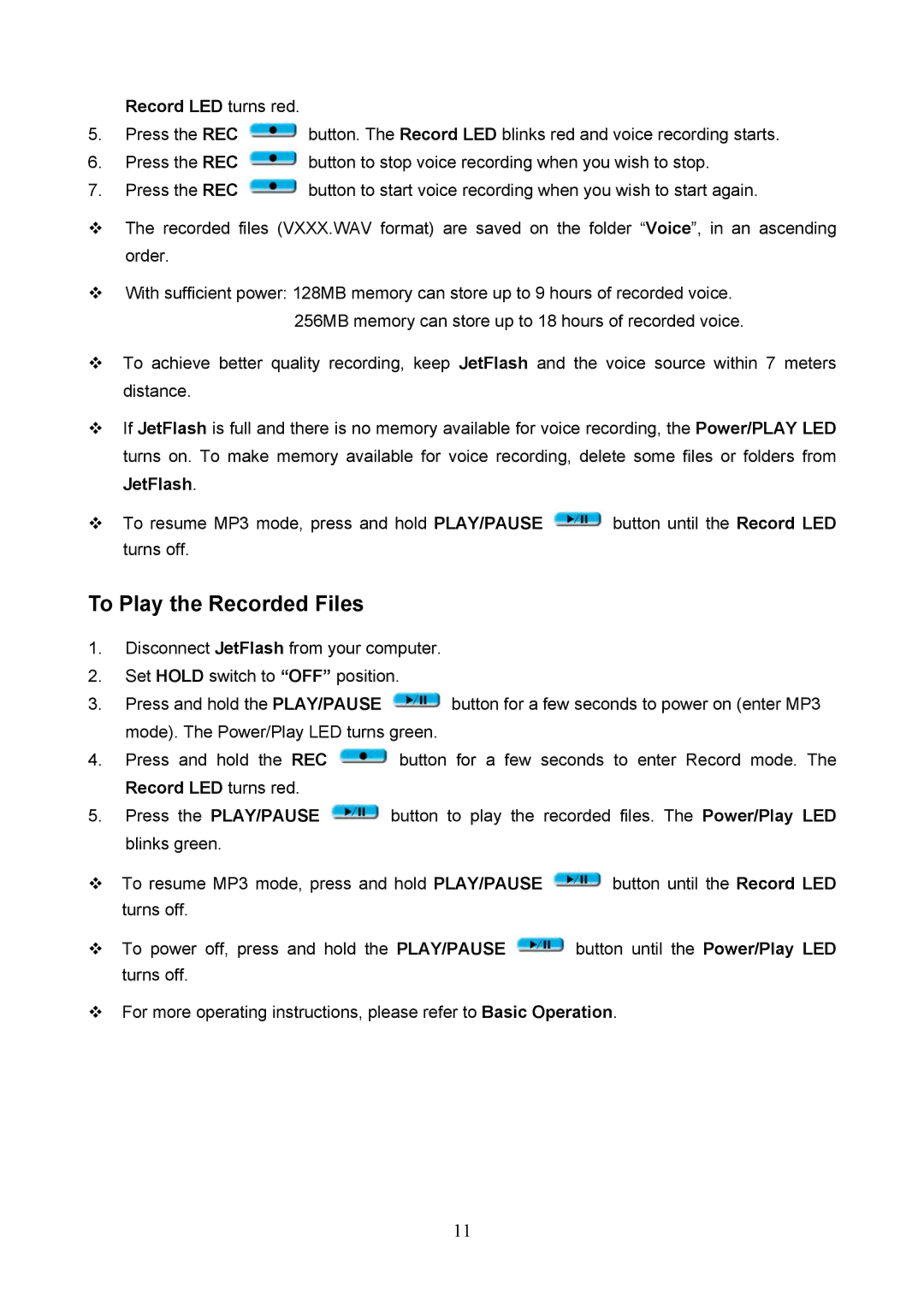 Transcend Information 128 user manual To Play the Recorded Files, Record LED turns red 