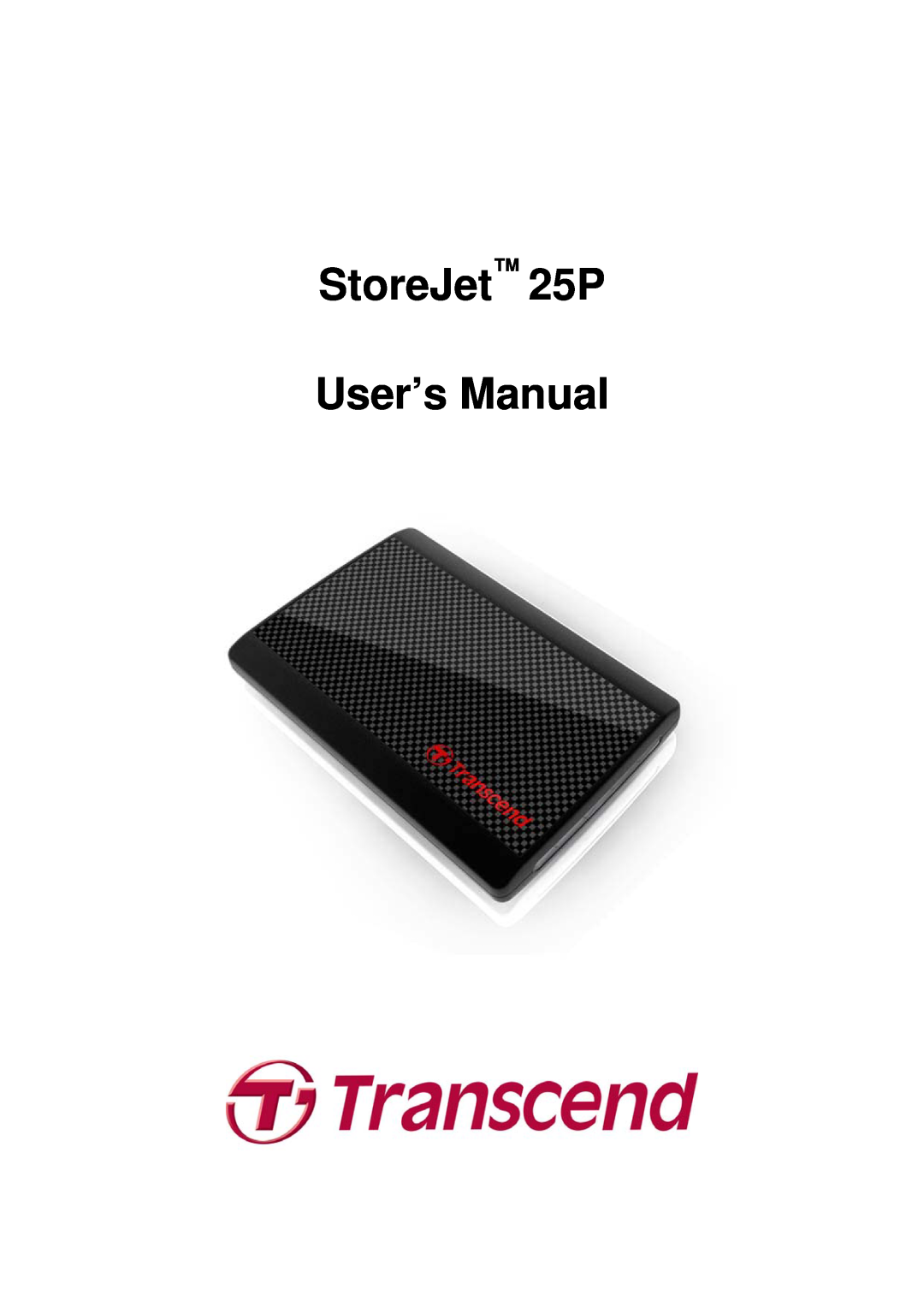Transcend Information user manual StoreJet 25P User’s Manual 