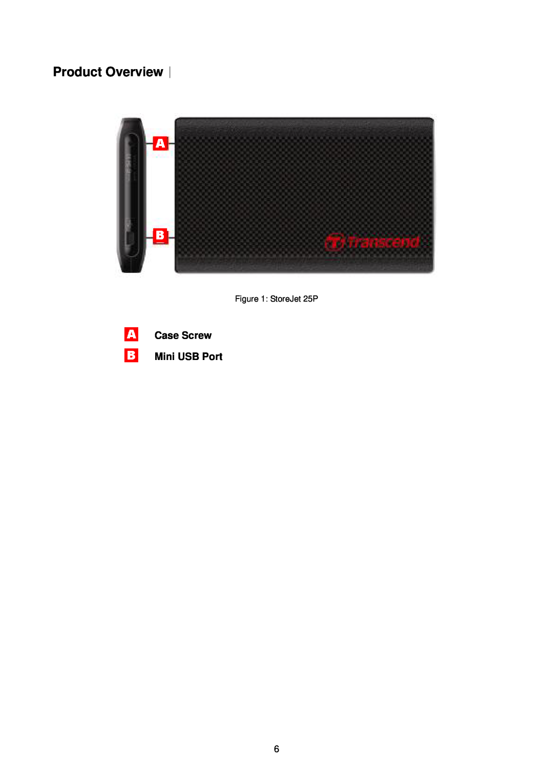 Transcend Information user manual Case Screw Mini USB Port, Product Overview︱, StoreJet 25P 