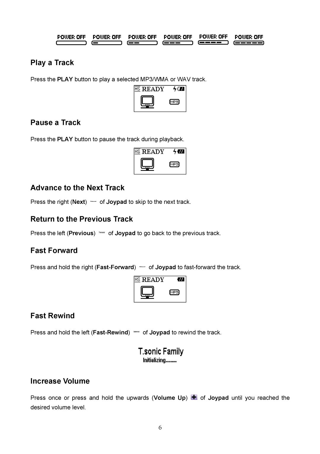 Transcend Information 612, 610 Play a Track, Pause a Track, Advance to the Next Track, Return to the Previous Track 