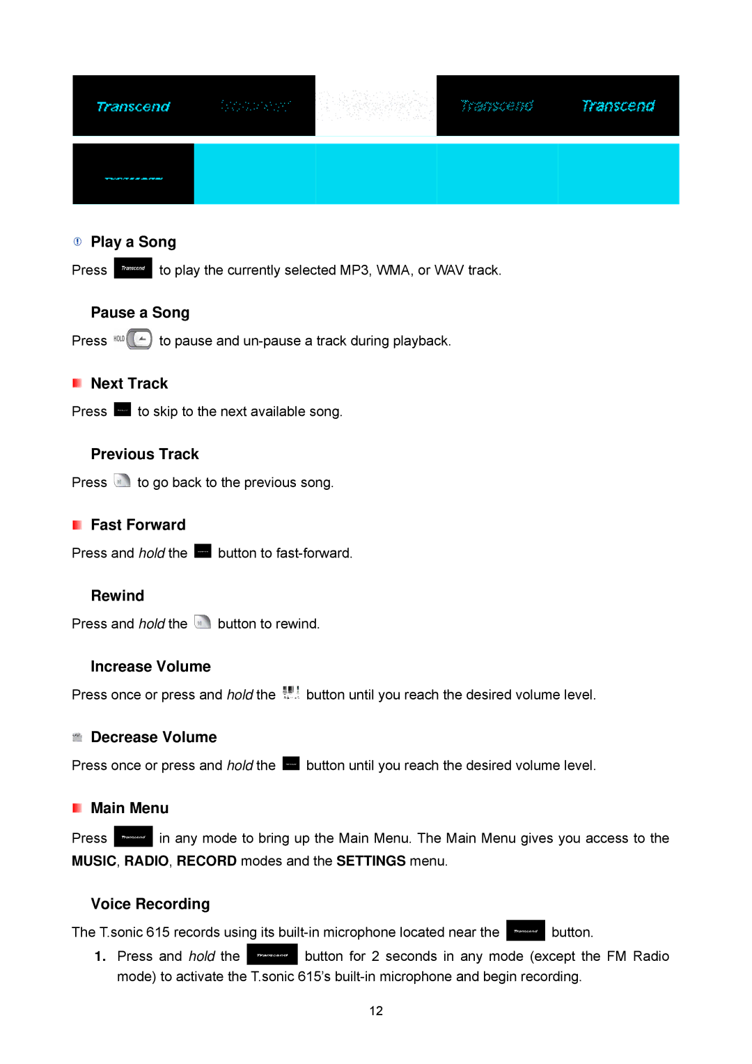 Transcend Information 615 user manual Press to play the currently selected MP3, WMA, or WAV track 