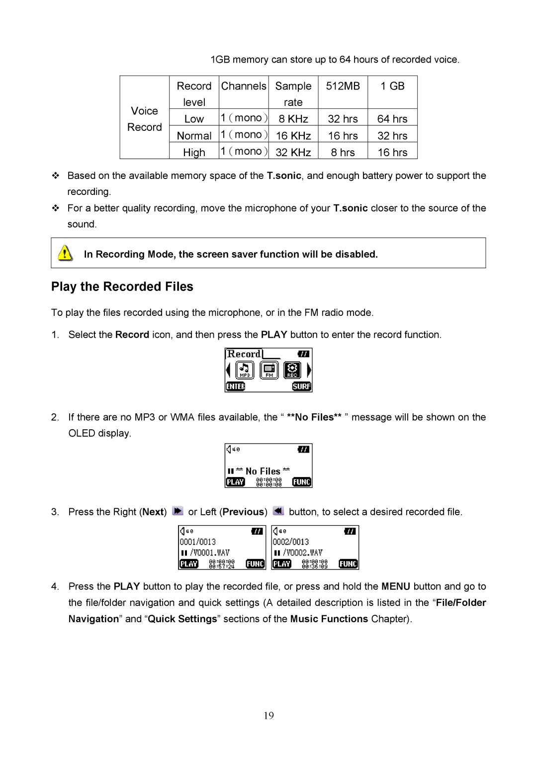 Transcend Information 620 user manual Play the Recorded Files, Recording Mode, the screen saver function will be disabled 