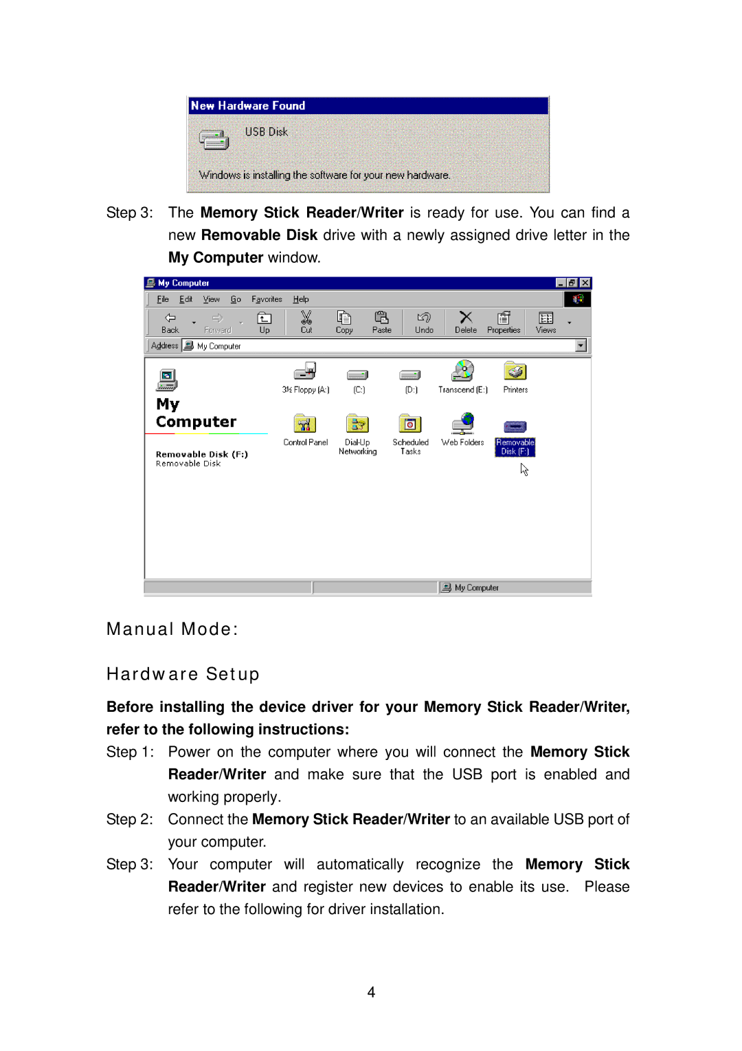 Transcend Information Memory Stick Reader/Writer user manual Manual Mode Hardware Setup 