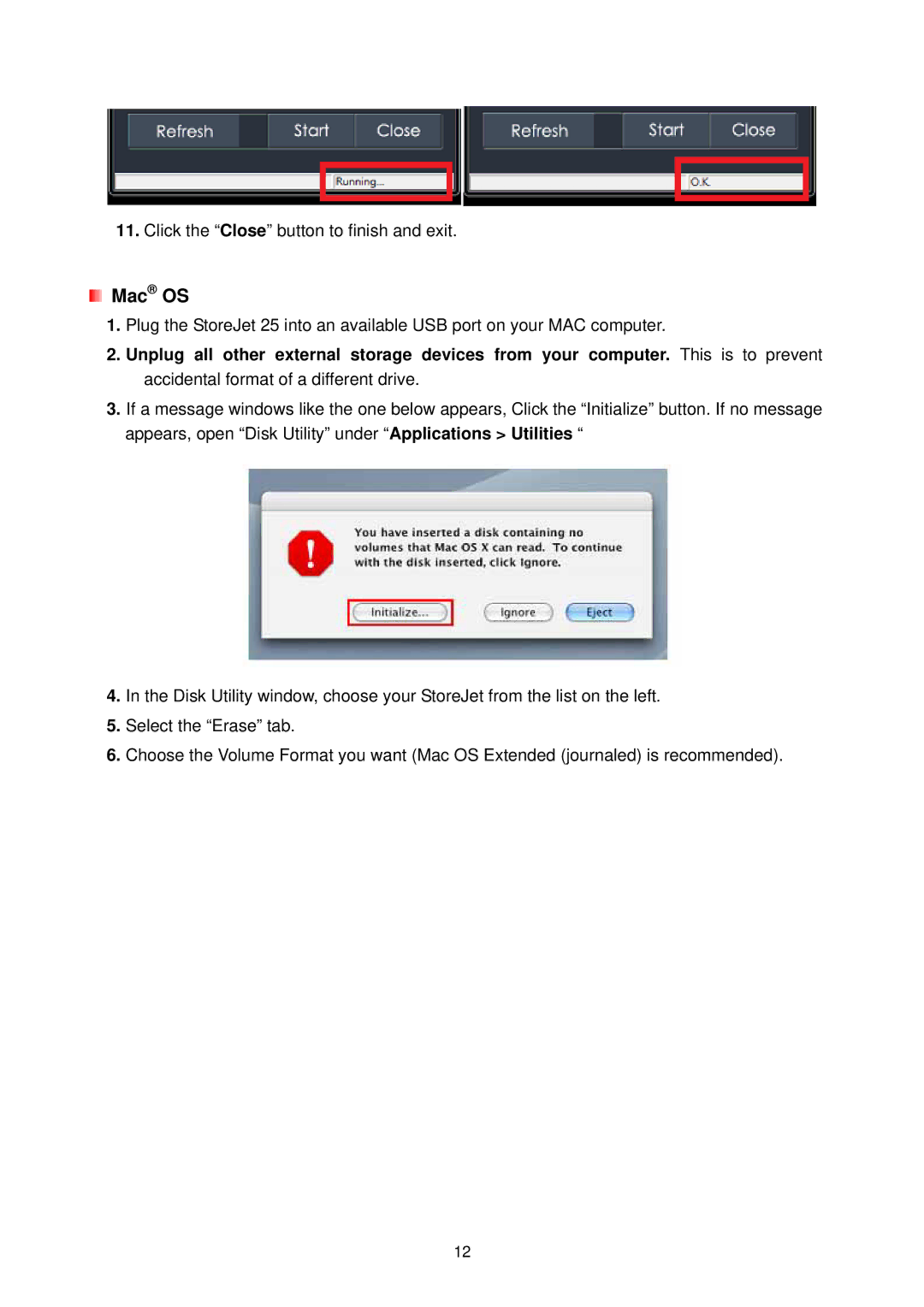 Transcend Information StoreJet 25 (Version 1.3) user manual Click the Close button to finish and exit 