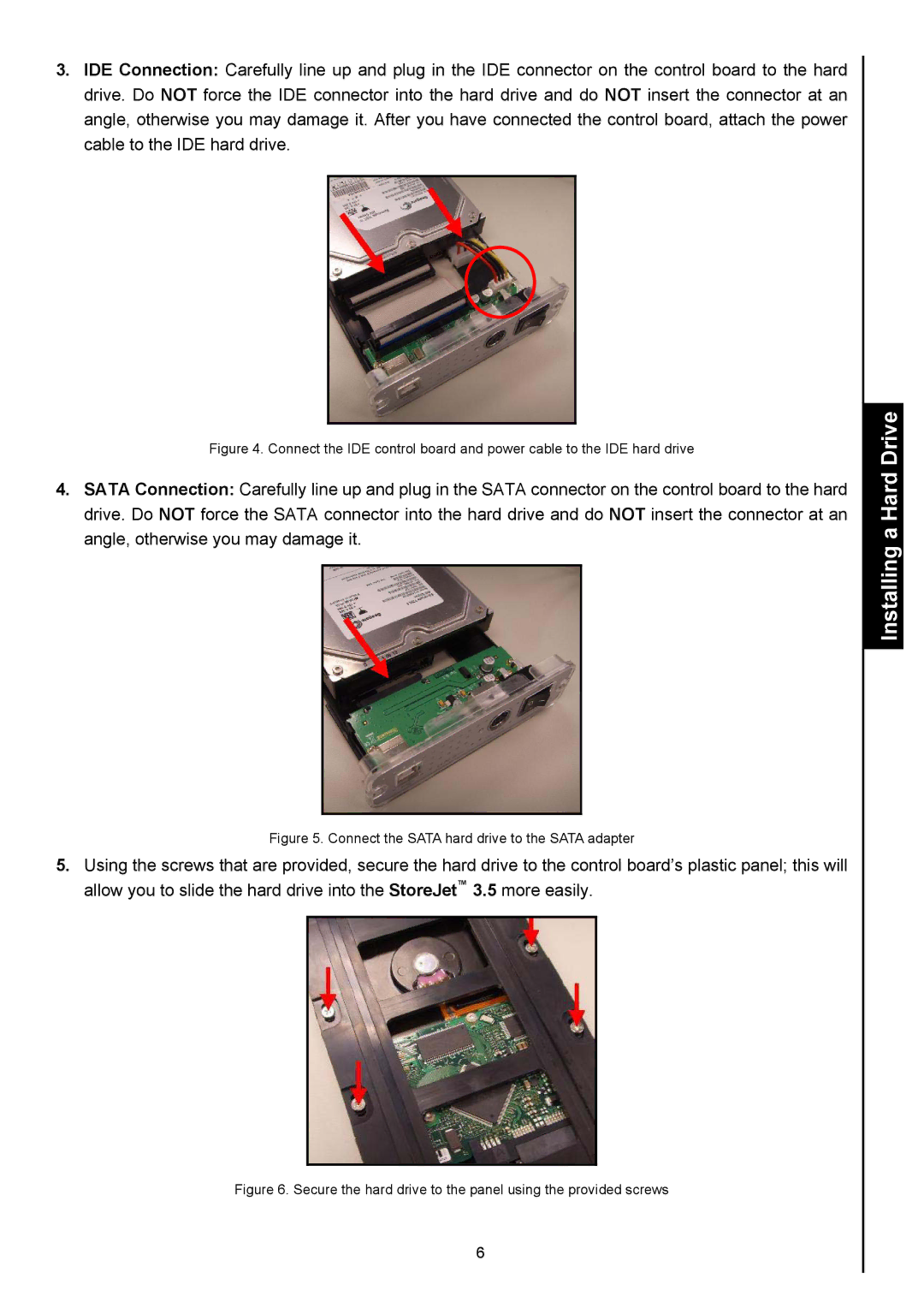 Transcend Information StoreJetTM 3.5 user manual Connect the Sata hard drive to the Sata adapter 