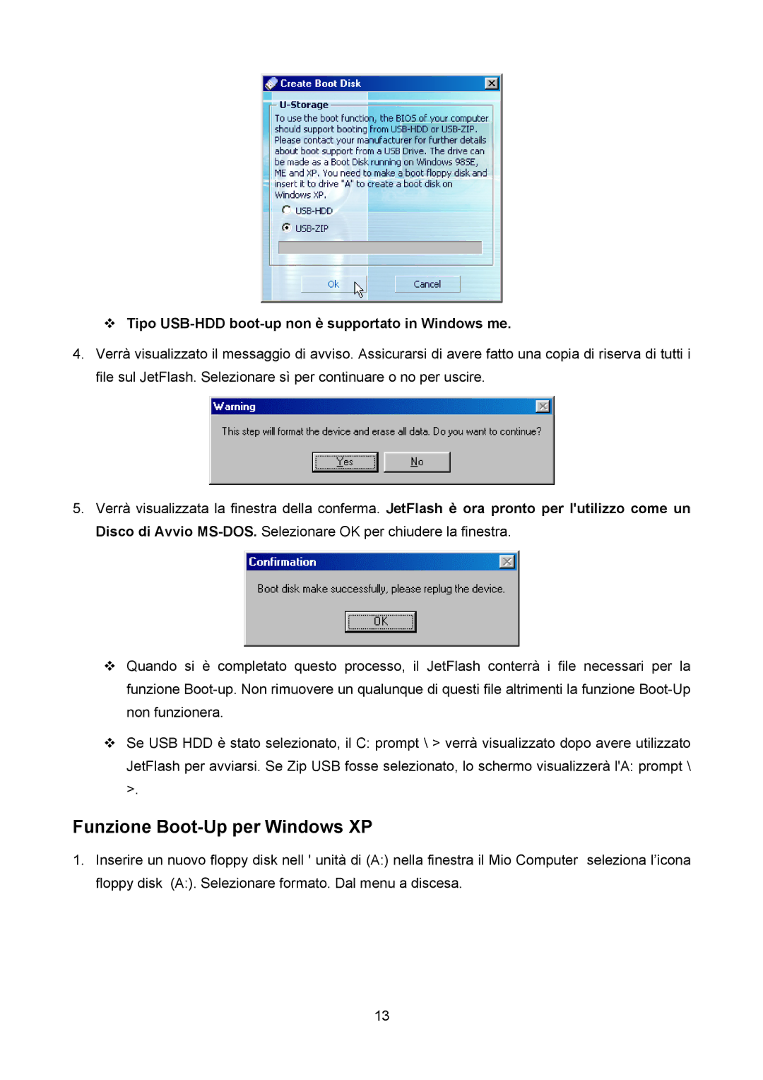 Transcend Information TS4GJF2C manual Funzione Boot-Up per Windows XP, Tipo USB-HDD boot-up non è supportato in Windows me 