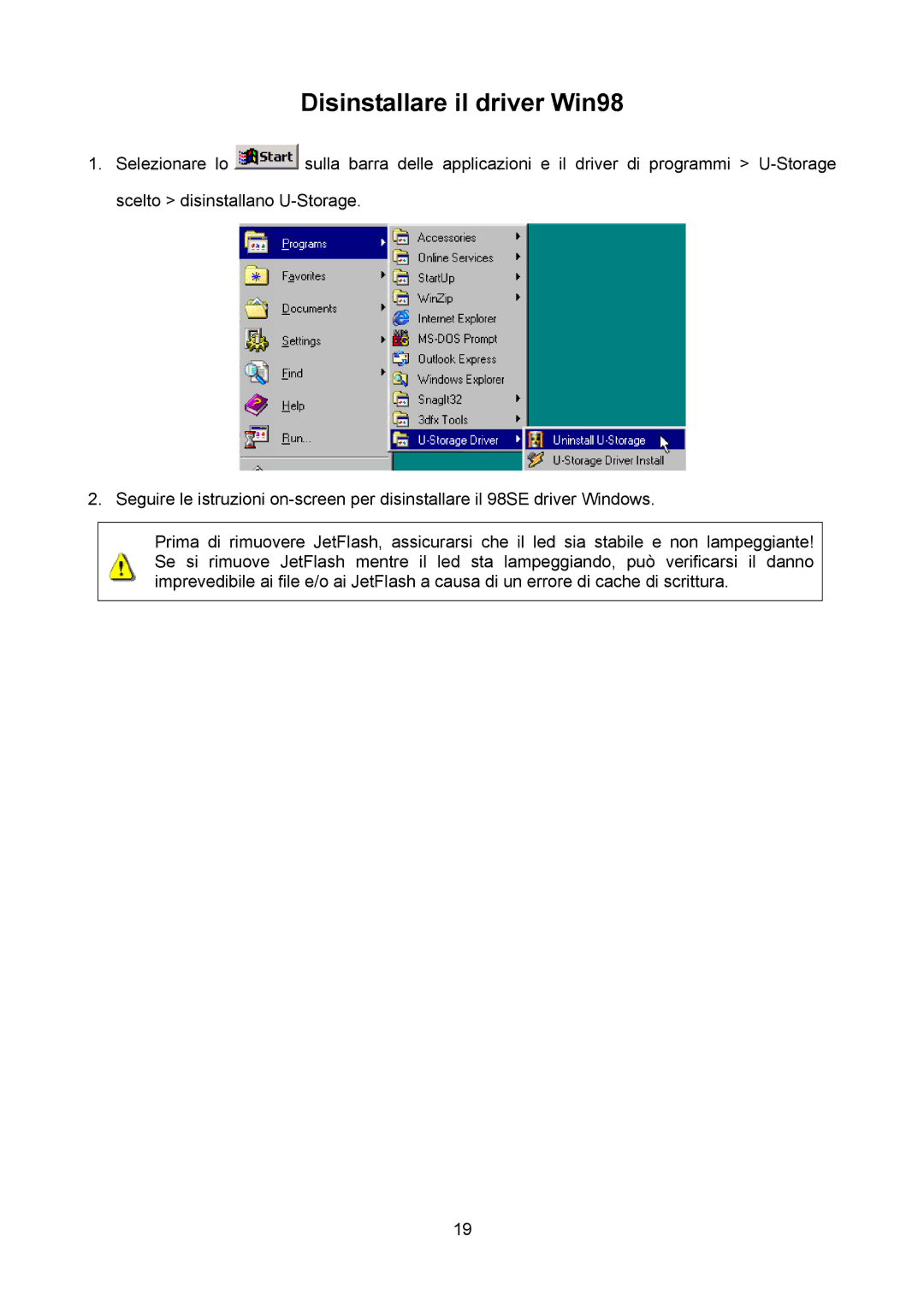 Transcend Information TS4GJF2C, TS64M-512MJF2L, TS32M-2GJF2B manual Disinstallare il driver Win98 