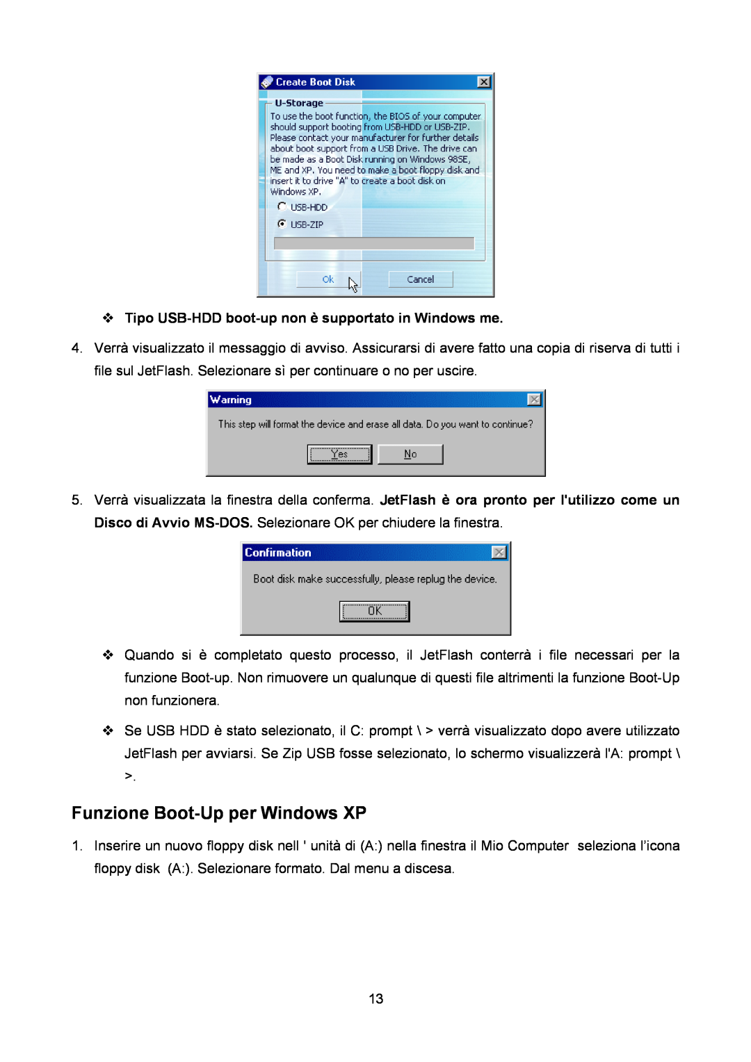 Transcend Information TS4GJF2C manual Funzione Boot-Up per Windows XP, Tipo USB-HDD boot-up non è supportato in Windows me 