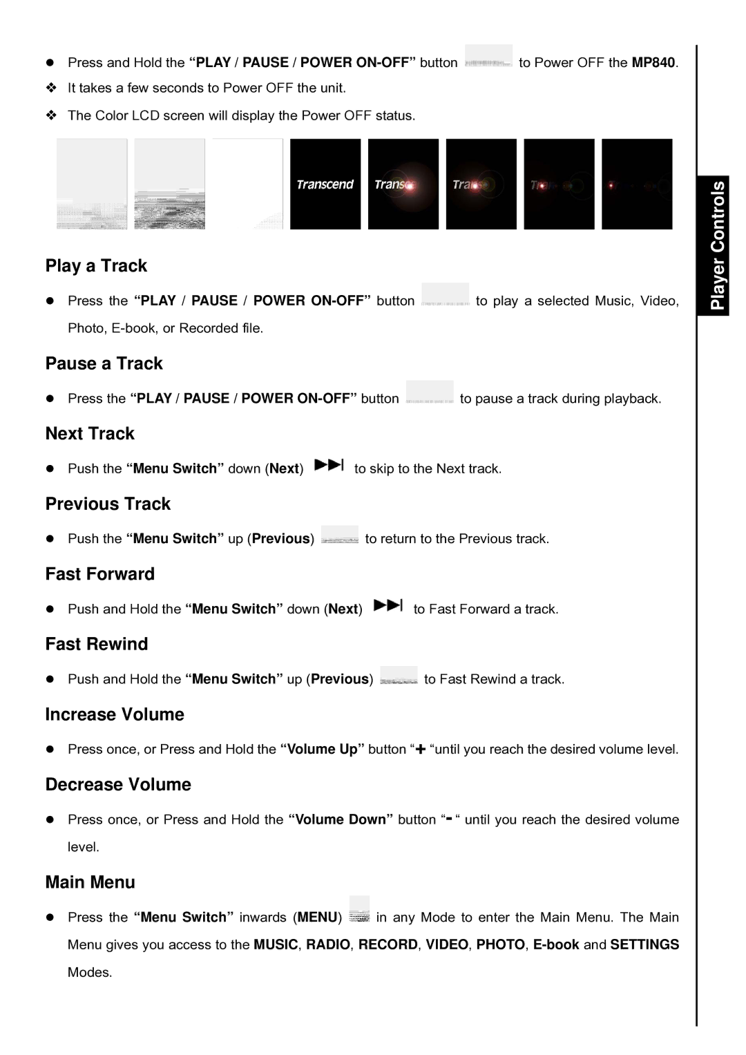 Transcend Information TS4GMP840 Play a Track, Pause a Track, Next Track, Previous Track, Fast Forward, Fast Rewind 