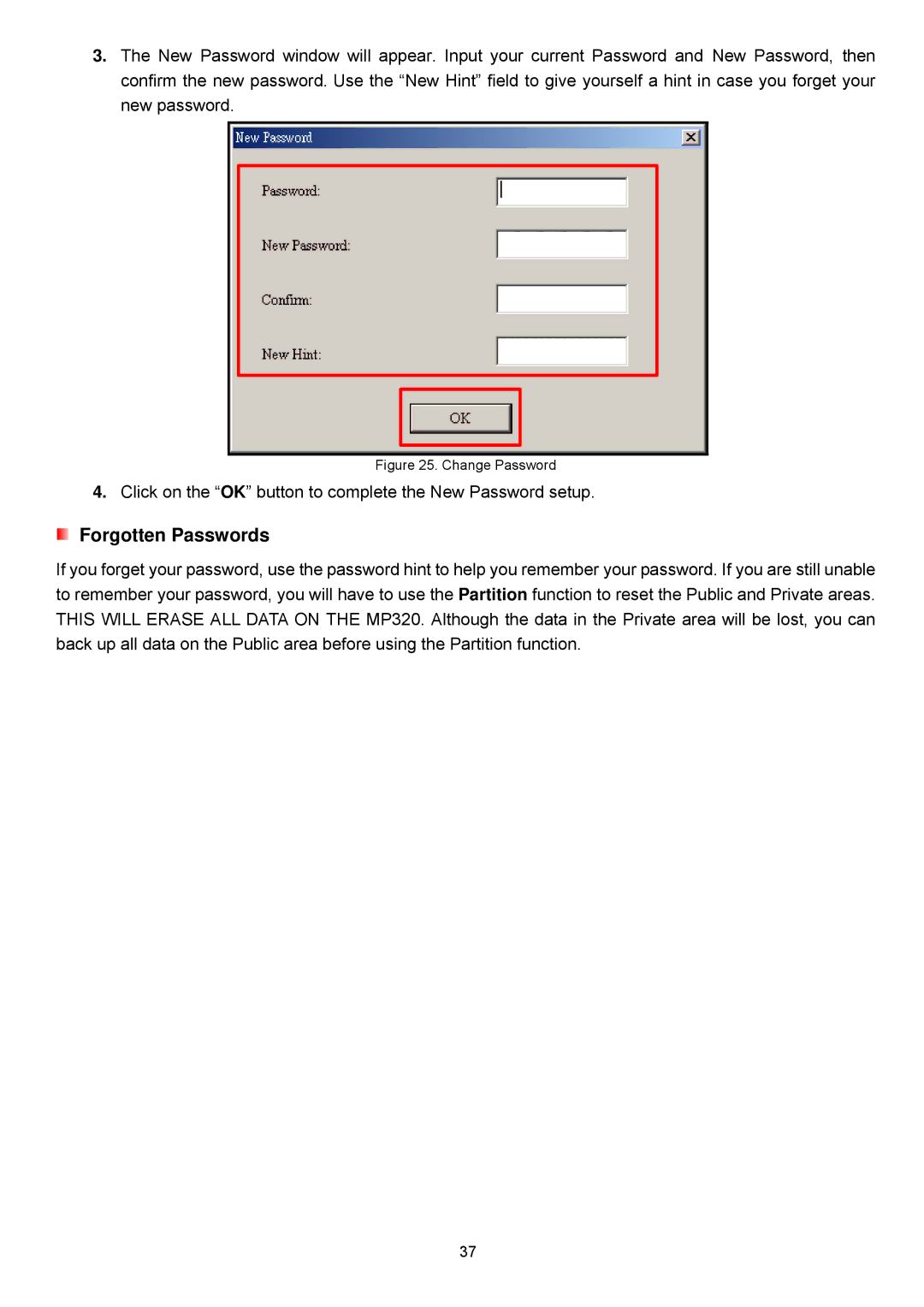 Transcend Information TS2GMP320, TS8GMP320, TS4GMP320 user manual Click on the OK button to complete the New Password setup 