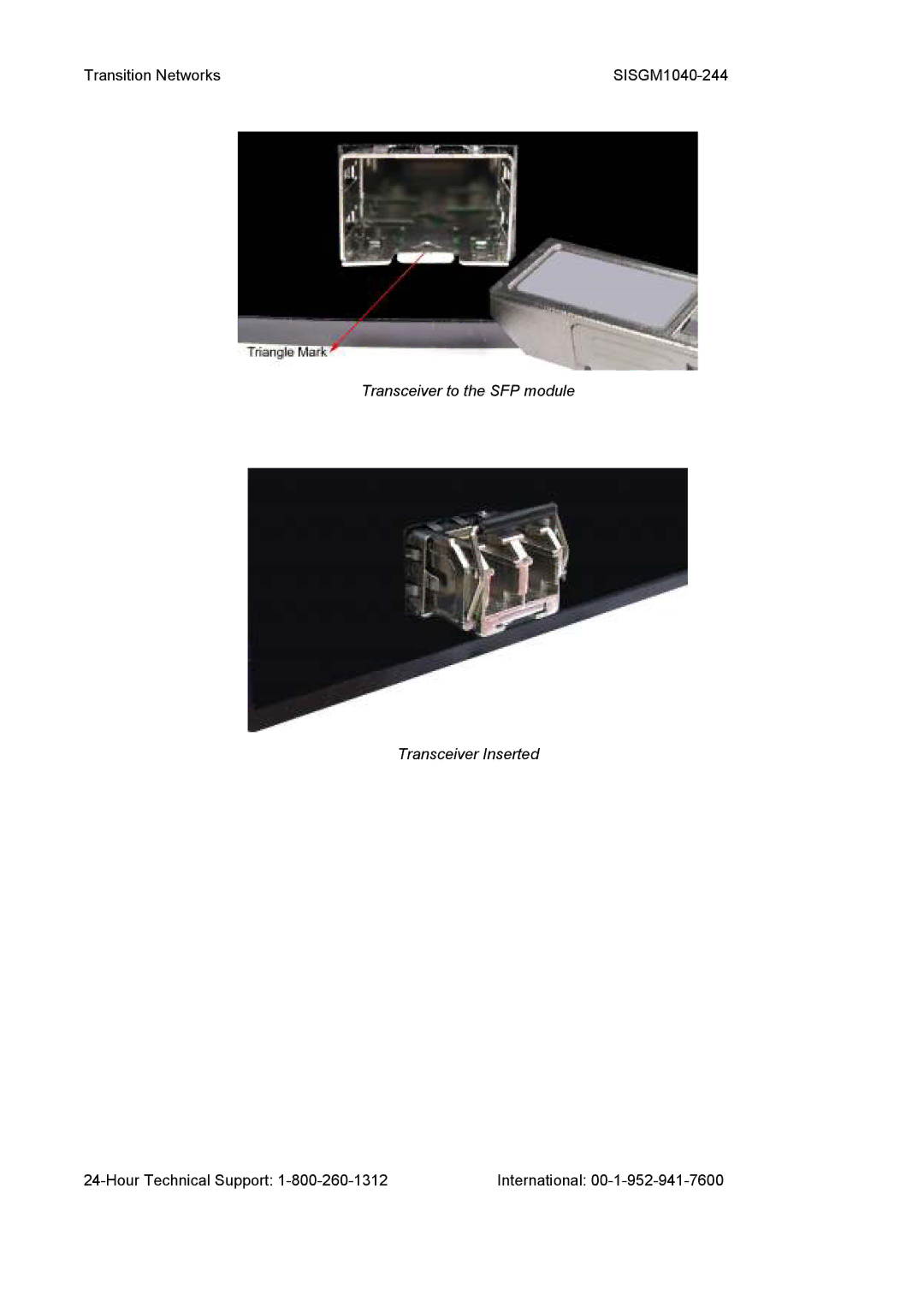 Transition Networks SISGM1040-244 user manual Transceiver to the SFP module Transceiver Inserted 