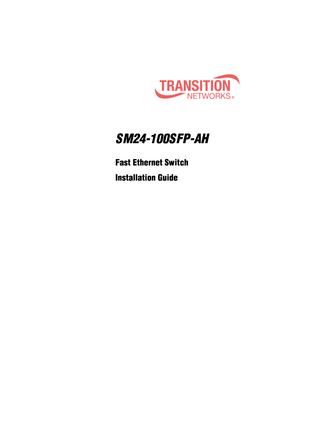 Transition Networks SM24-100SFP-AH manual Fast Ethernet Switch Installation Guide 
