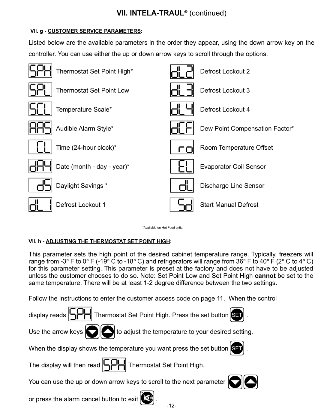 Traulsen R & A Series owner manual VII. g Customer Service Parameters, VII. h Adjusting the Thermostat SET Point High 