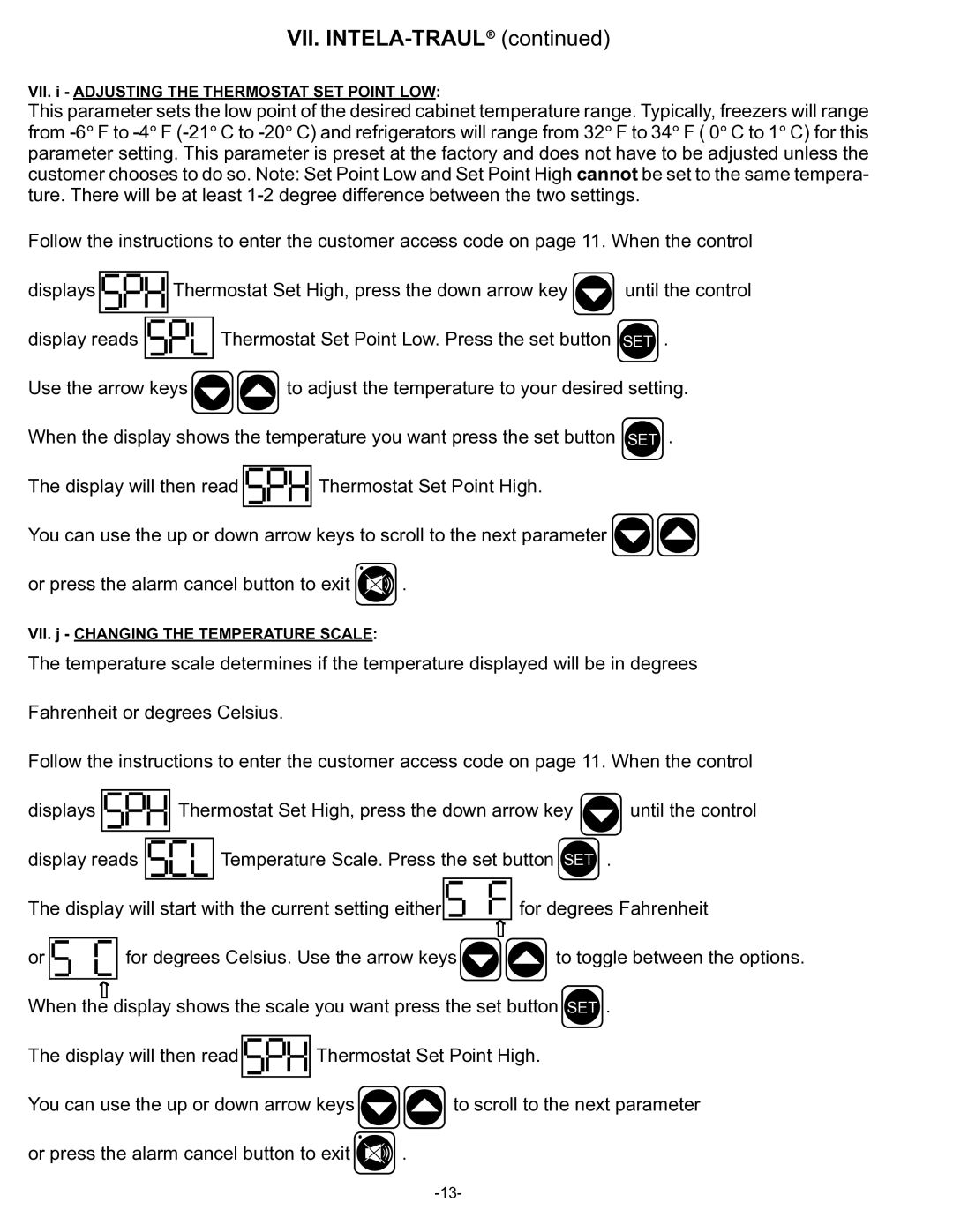 Traulsen R & A Series owner manual VII. i Adjusting the Thermostat SET Point LOW, VII. j Changing the Temperature Scale 