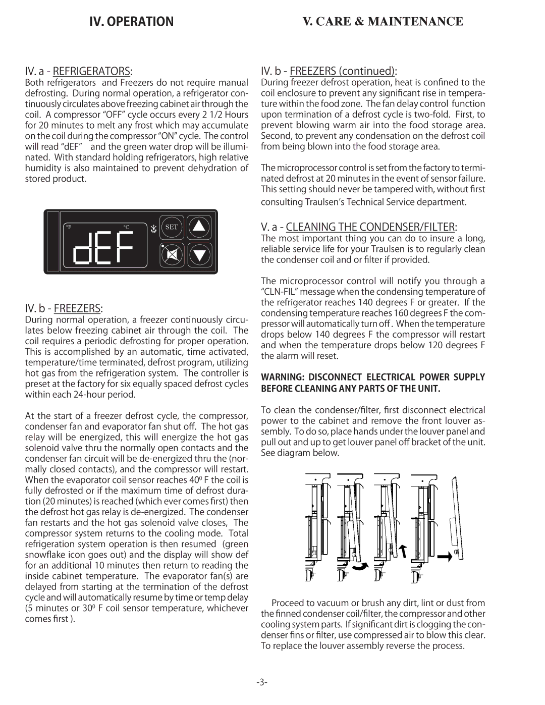Traulsen TU044HT, TU044LT, TU072HT IV. Operation, IV. a Refrigerators, IV. b Freezers, Cleaning the CONDENSER/FILTER 