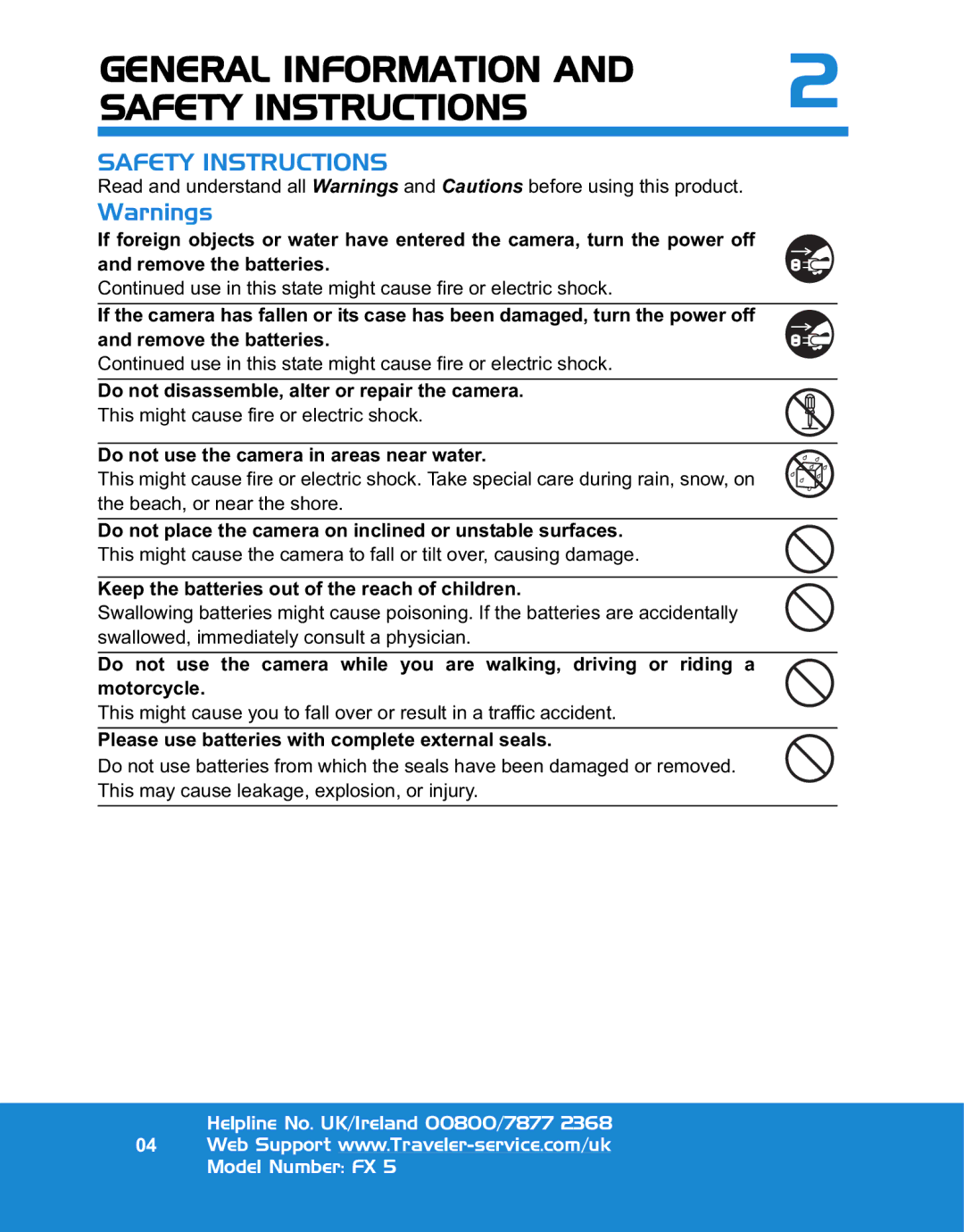 Traveler FX 5 specifications Do not disassemble, alter or repair the camera, Do not use the camera in areas near water 