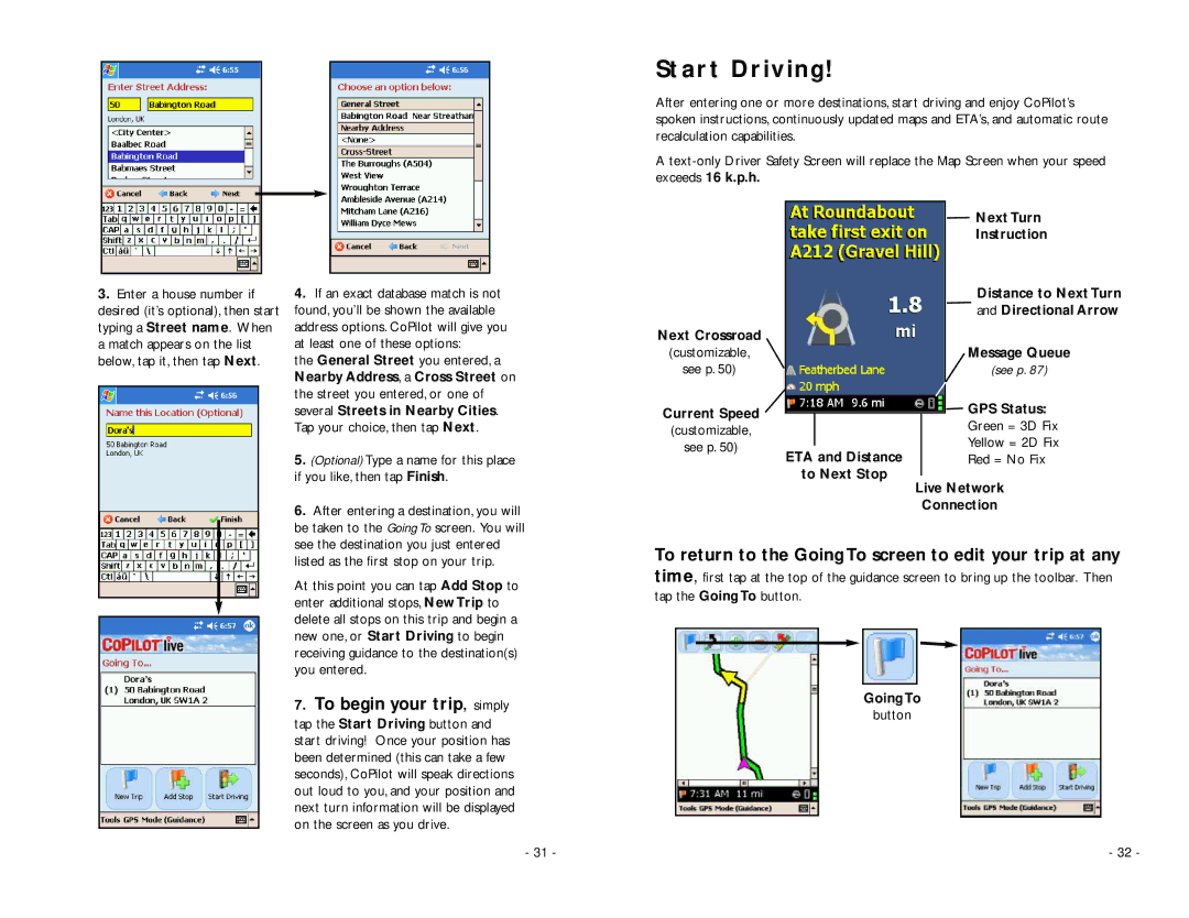 TravRoute Pocket PC 5 Start Driving, To begin your trip, simply, To return to the Going To screen to edit your trip at any 