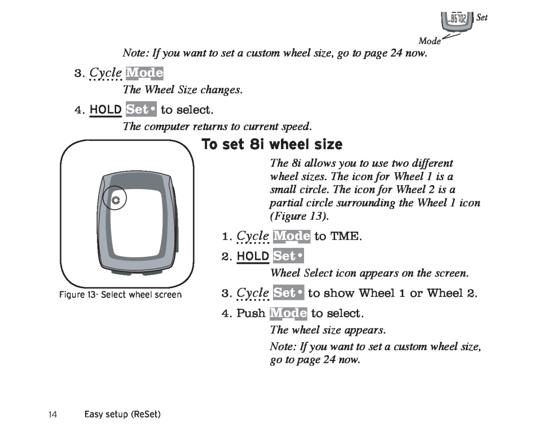 Trek 6i To set 8i wheel size, Note If you want to set a custom wheel size, go to page 24 now, The Wheel Size changes 
