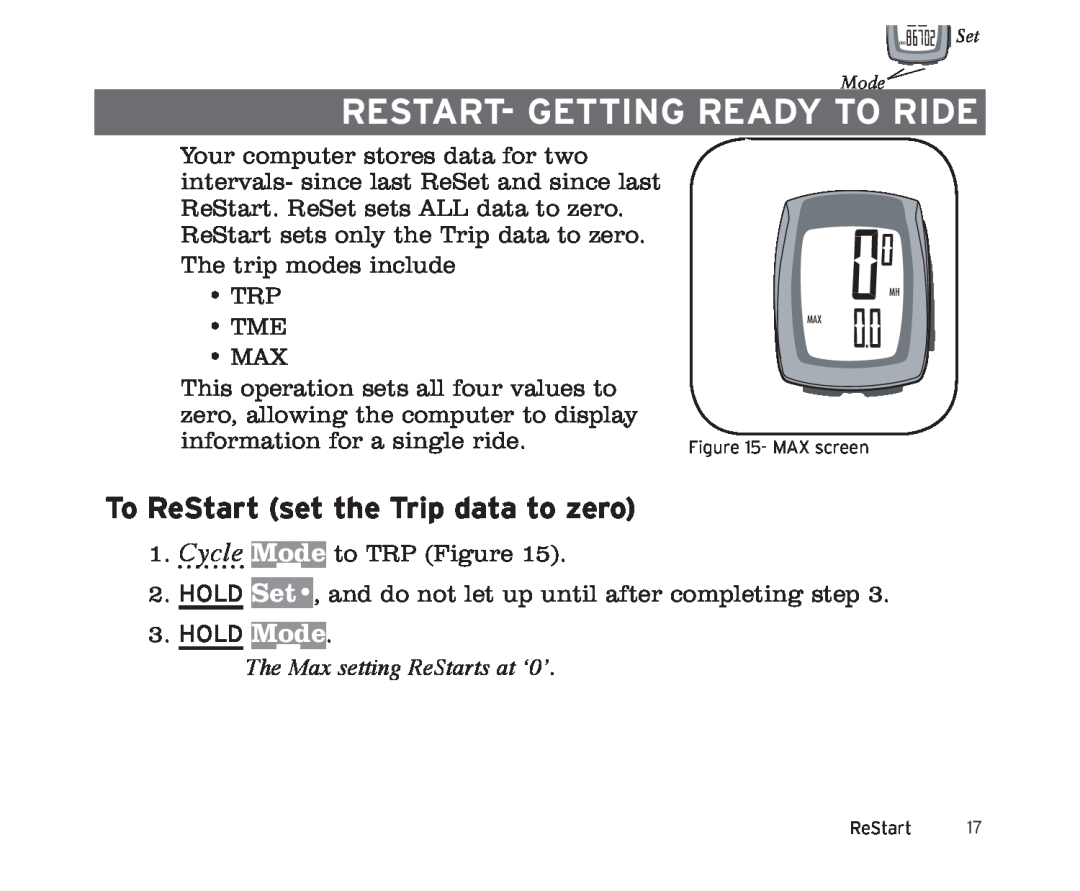 Trek 8i ReStart- Getting ready to ride, To ReStart set the Trip data to zero, Hold Mode, The Max setting ReStarts at ‘0’ 