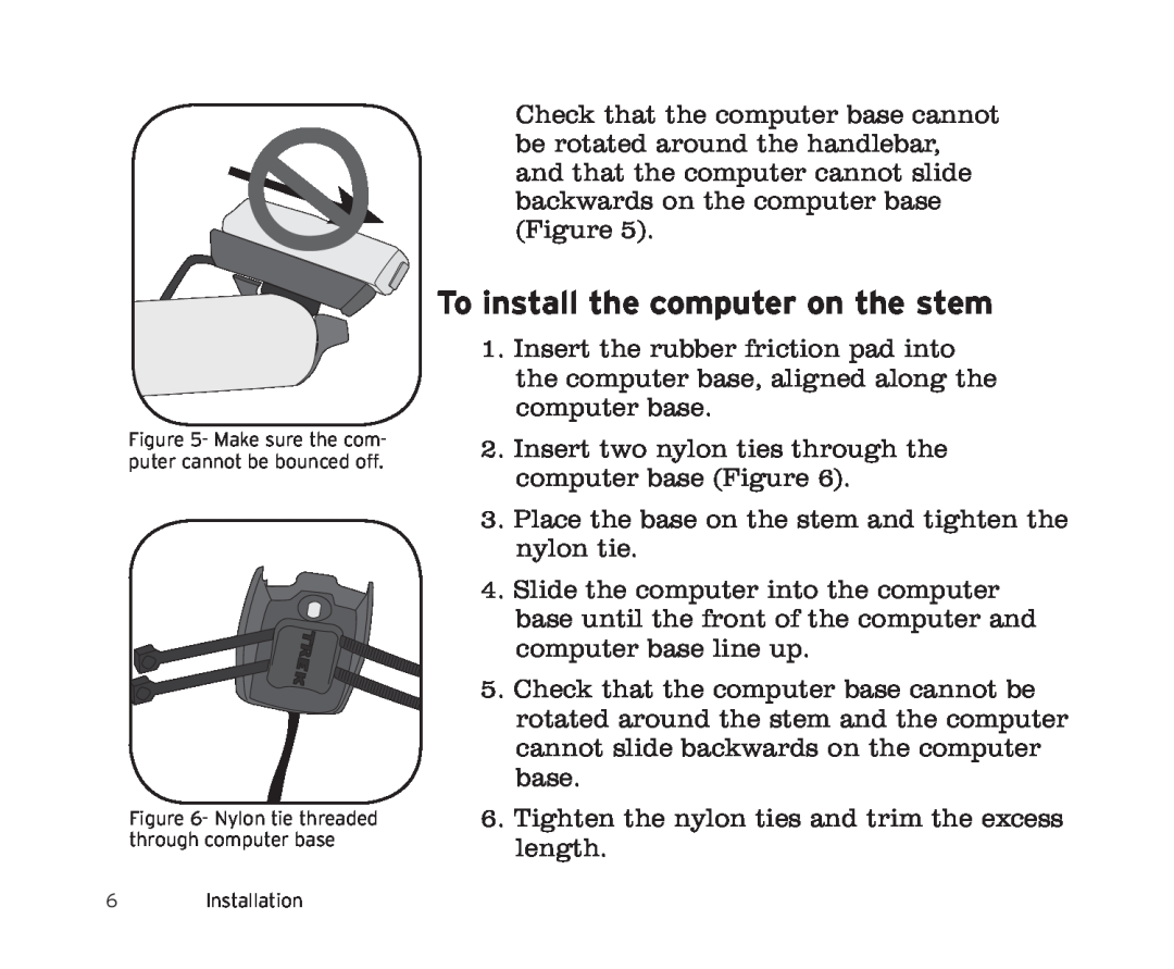 Trek 6i, 8i owner manual To install the computer on the stem 