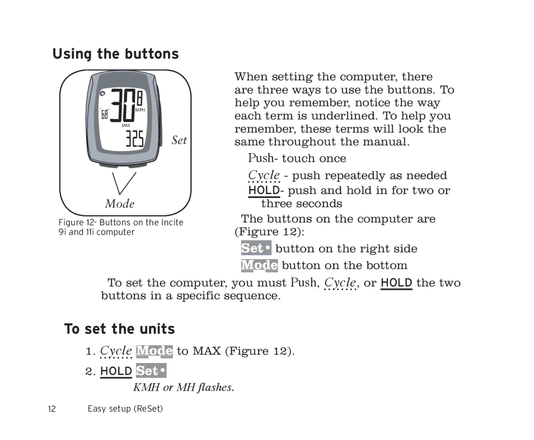 Trek 9i, 11i owner manual Using the buttons, To set the units, Set, Mode, KMH or MH flashes 