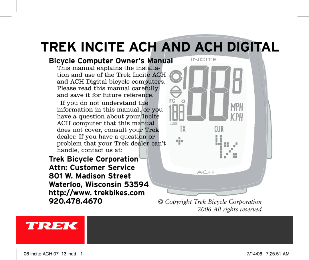 Trek Bicycle Computer manual Trek Incite ACH and ACH Digital, Copyright Trek Bicycle Corporation 2006 All rights reserved 