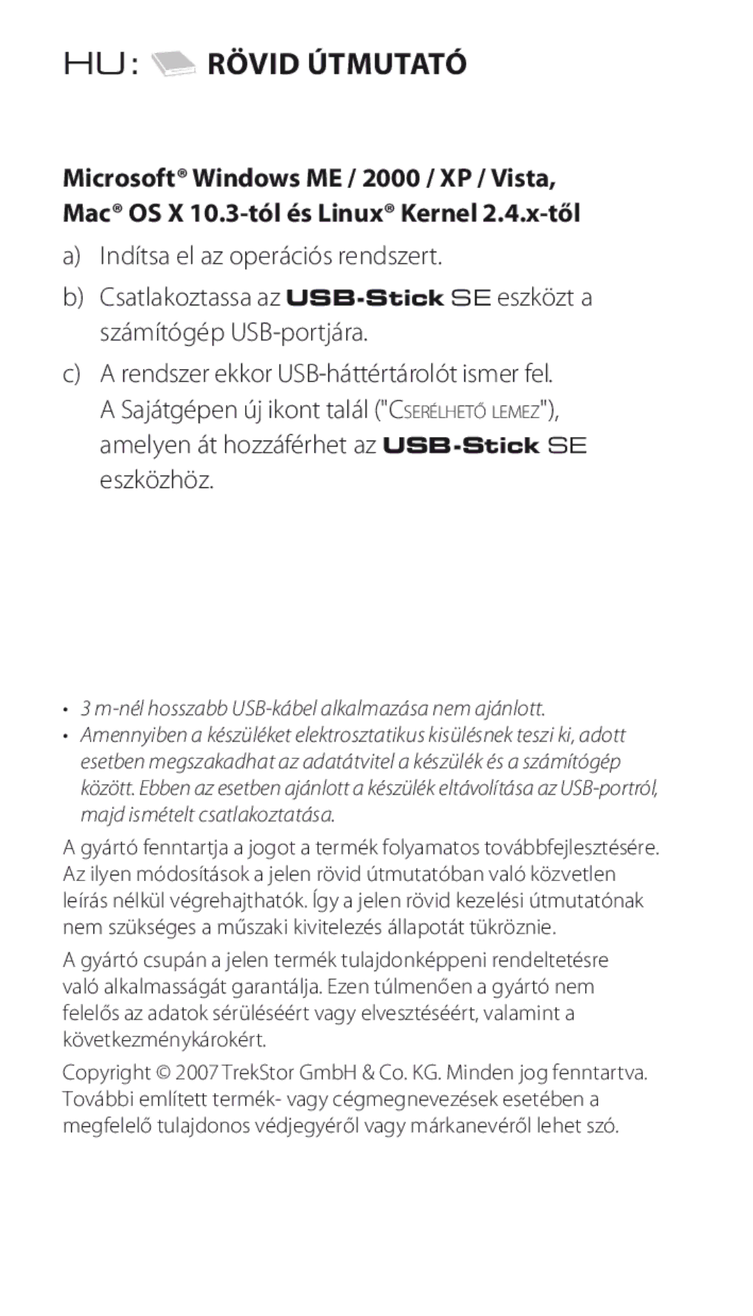 TrekStor SE manual HU Rövid Útmutató, Nél hosszabb USB-kábel alkalmazása nem ajánlott 