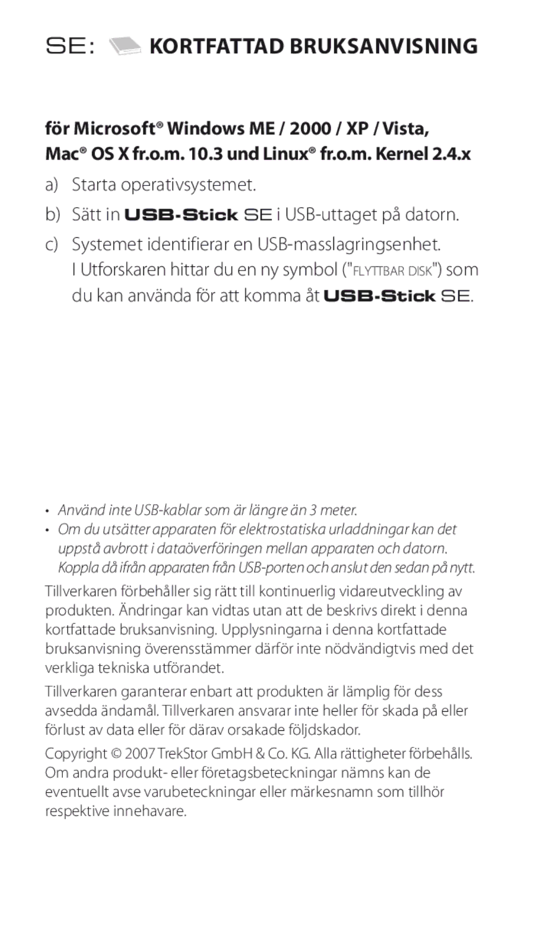 TrekStor manual SE Kortfattad Bruksanvisning, Använd inte USB-kablar som är längre än 3 meter 