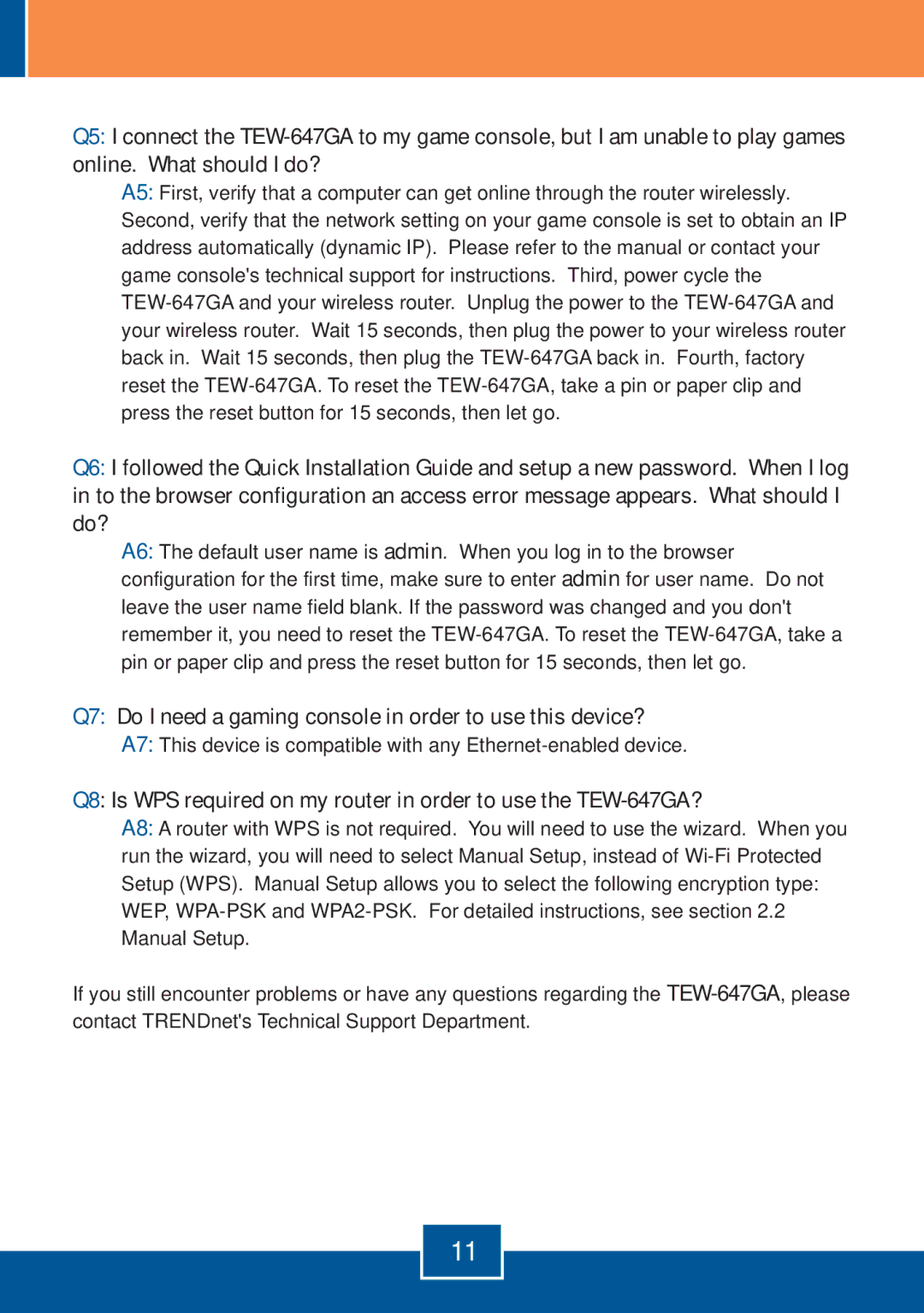 TRENDnet Trendnet TEW-647GA, 2.01 manual Q7 Do I need a gaming console in order to use this device? 